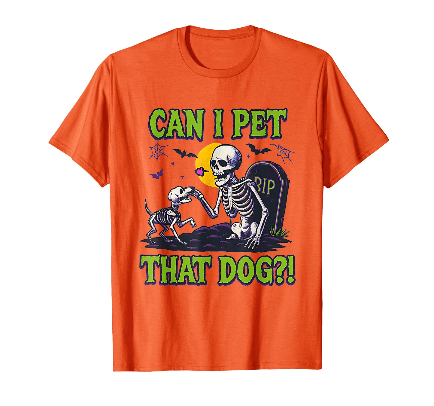 Can I Pet That Dog Funny Halloween Skeleton Dog Lover Gifts T-Shirt