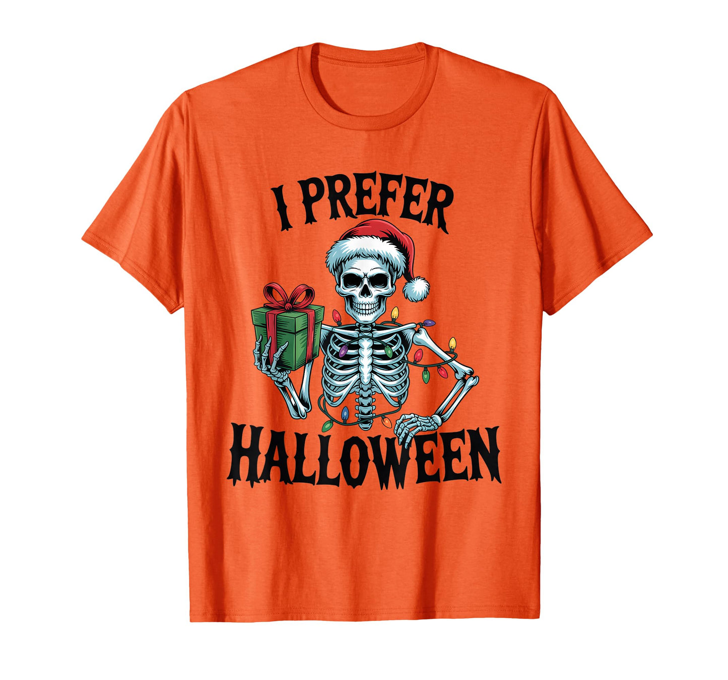 I Prefer Halloween Christmas Lights Women Men Kids White T-Shirt
