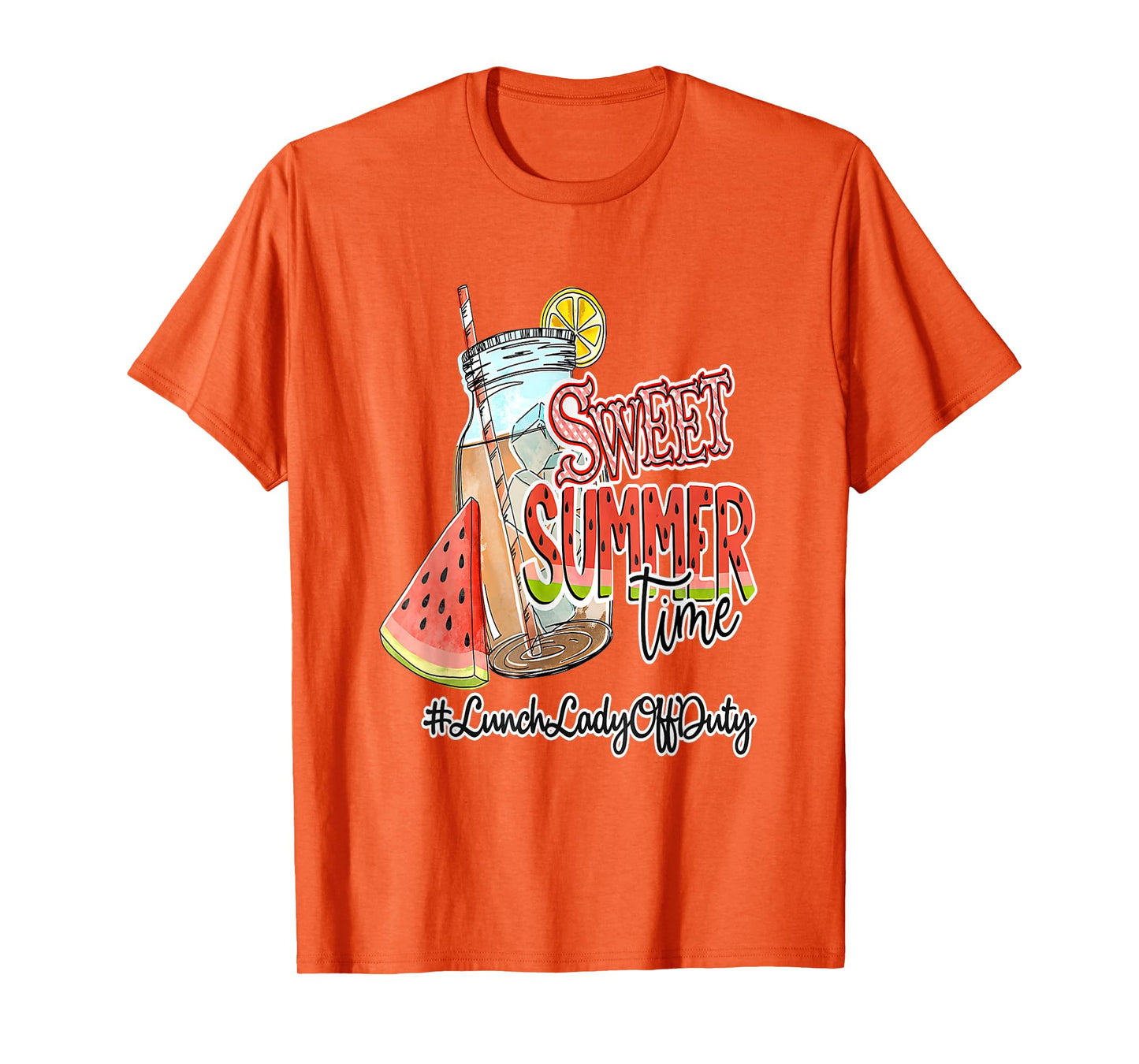 Sweet Summer Time Last Day Of School Lunch Lady Off Duty T-Shirt