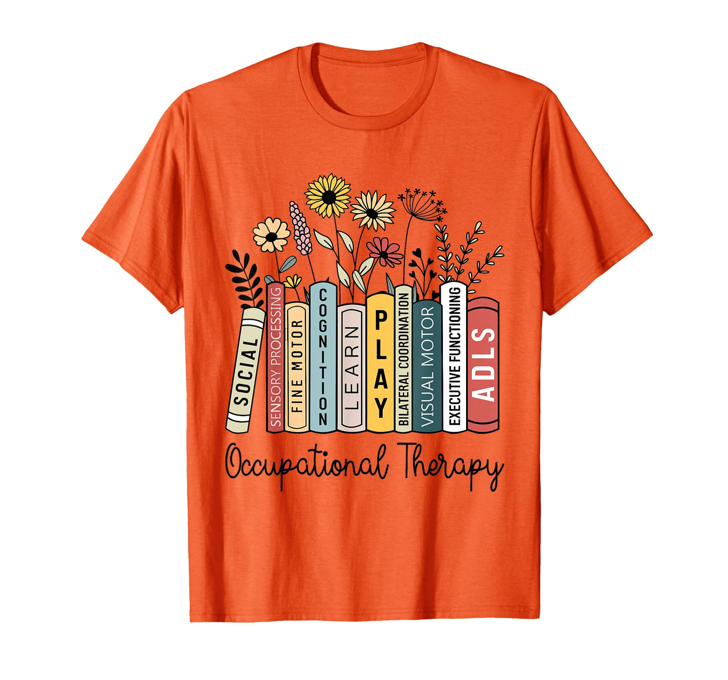 Occupational Therapy Wildflower Book OT Therapist Assistant T-Shirt