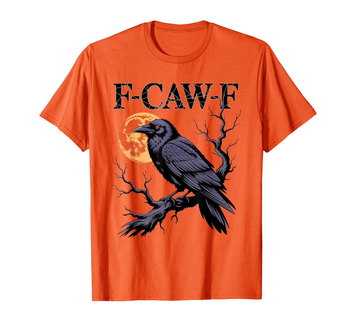 Black Crow F-Caw-F Funny Halloween Moon Gothic Adult Humor T-Shirt