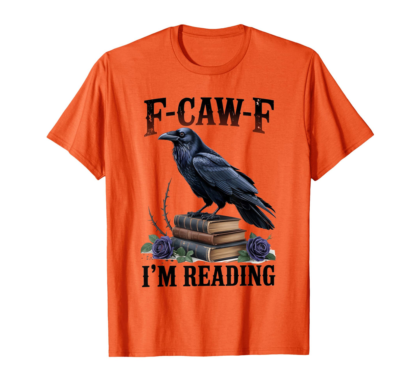 F-CAW-F Black Crow Funny Book Lover Reader Gothic Humor T-Shirt