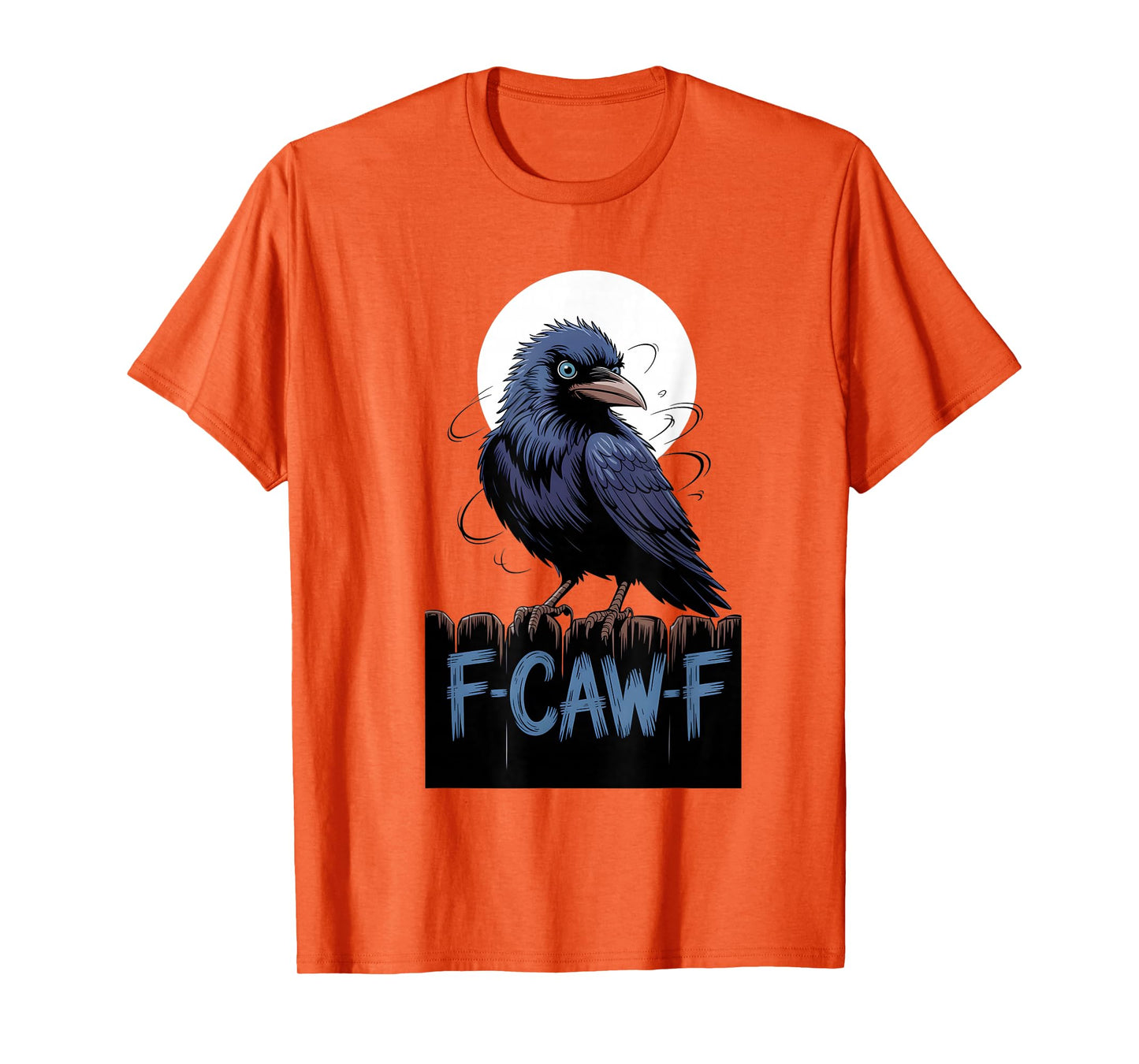 F-Caw-f Crow Black Bird Moon Gothic Adult Humor T-Shirt