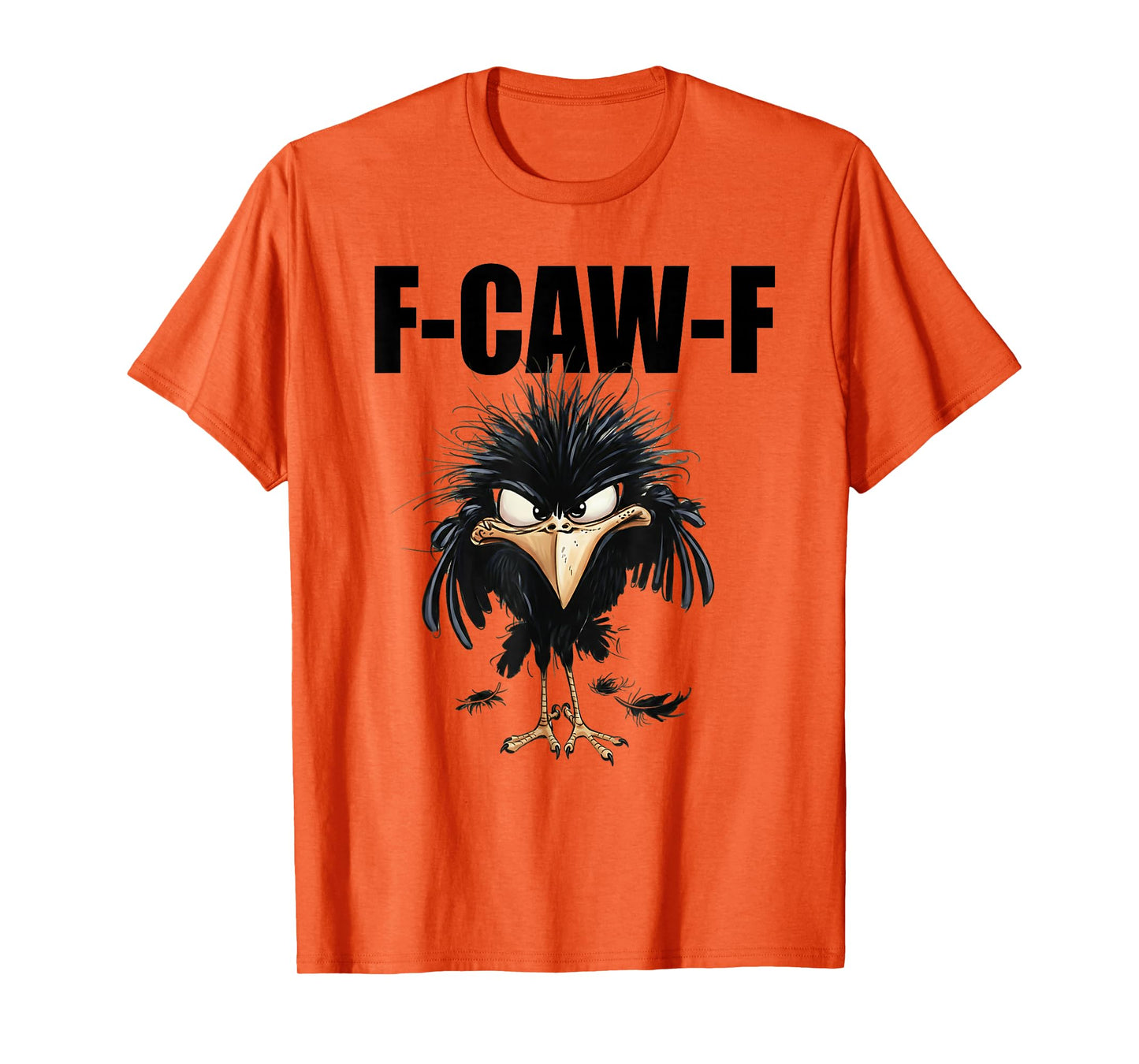 Crow Lover Funny F-Caw-F Crow T-Shirt