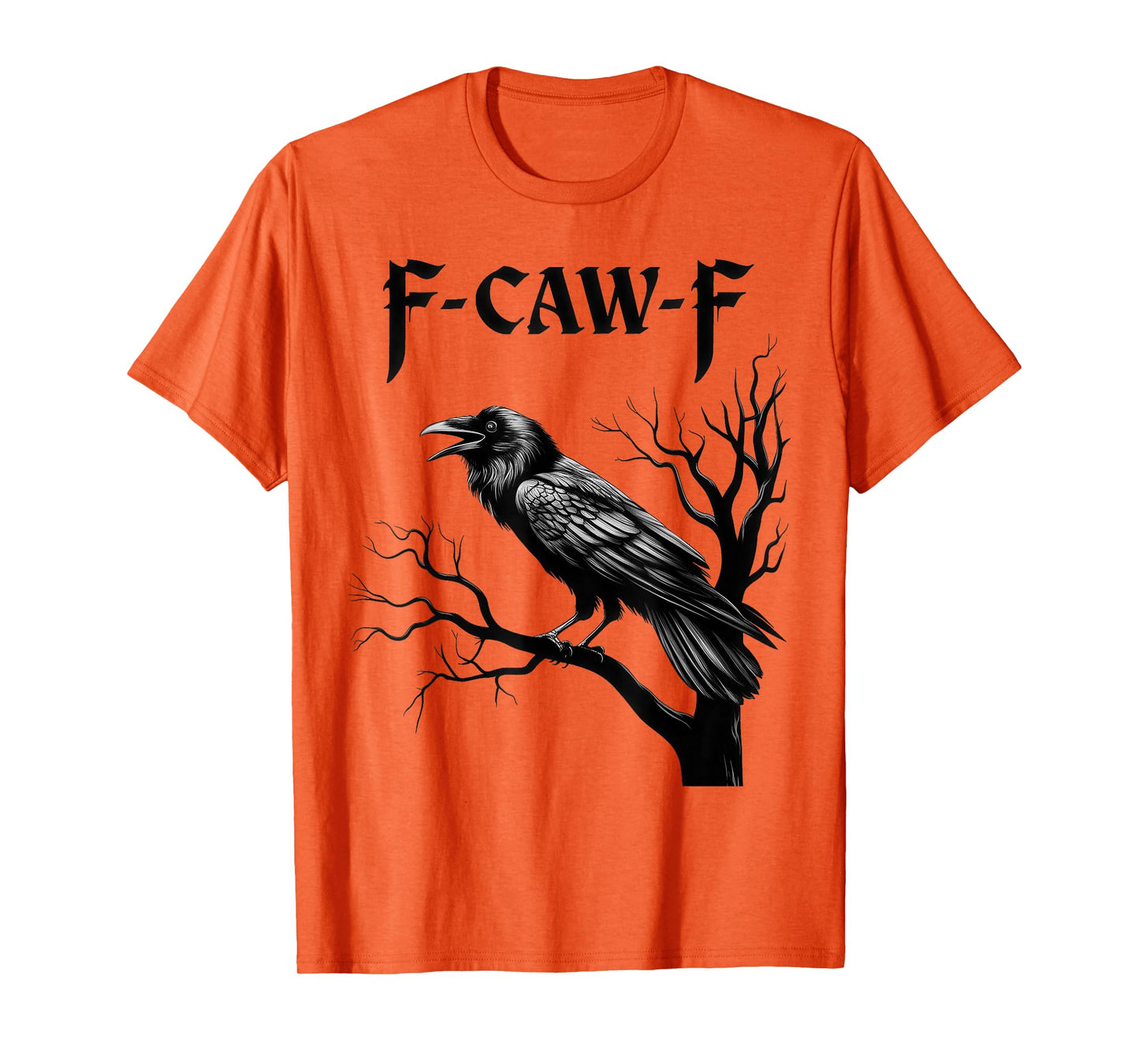 Black Crow, F-Caw-F Black Bird T-Shirt