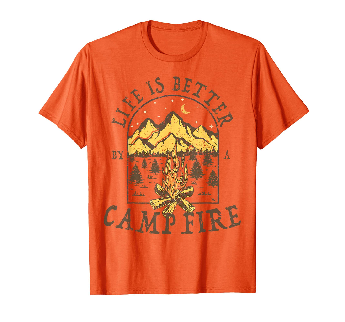 Life is Better By A Campfire Camping Hiking Fishing Outdoor T-Shirt