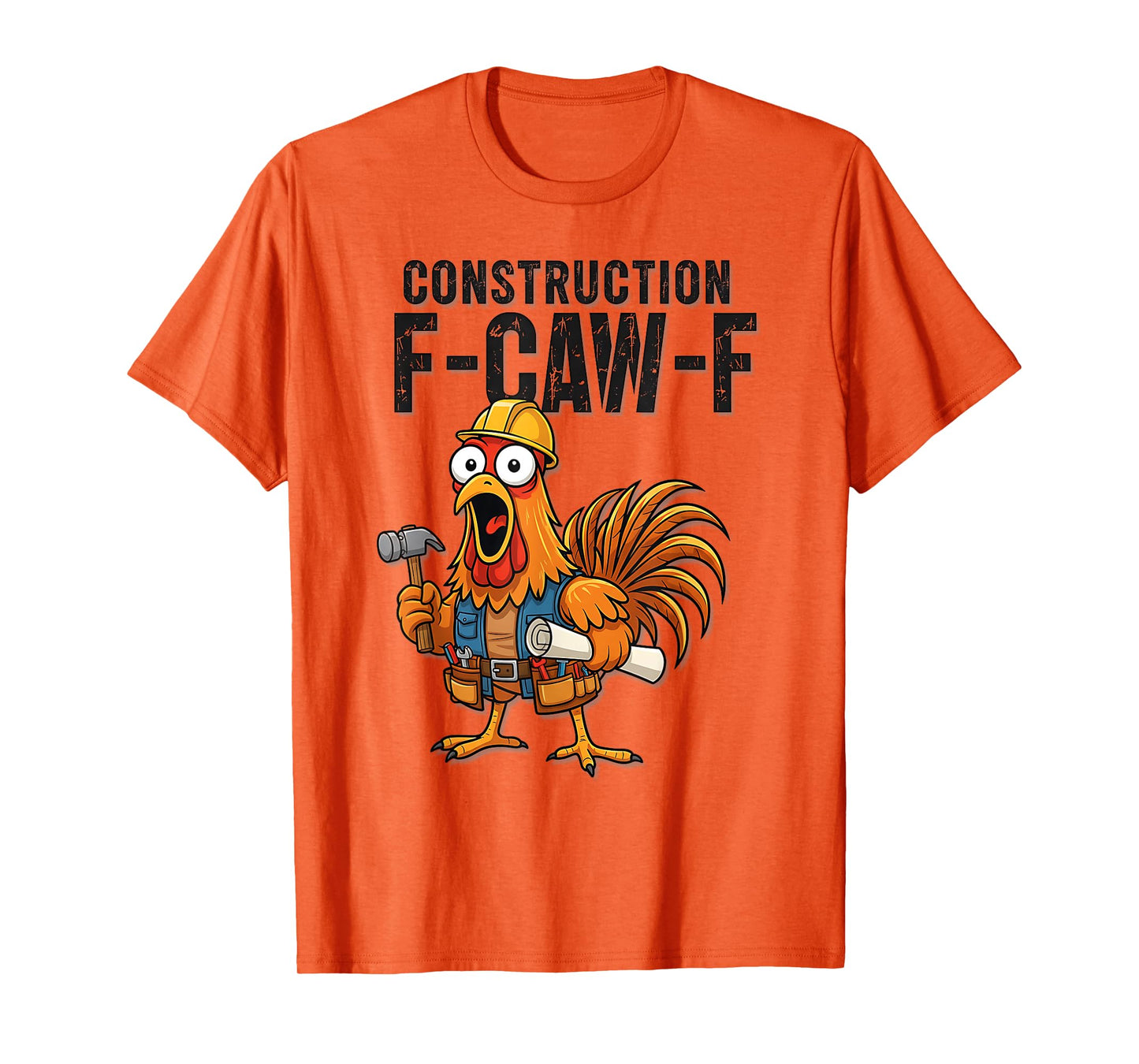 Funny Construction F-CAW-F Turkey Thanksgiving Chicken Humor T-Shirt