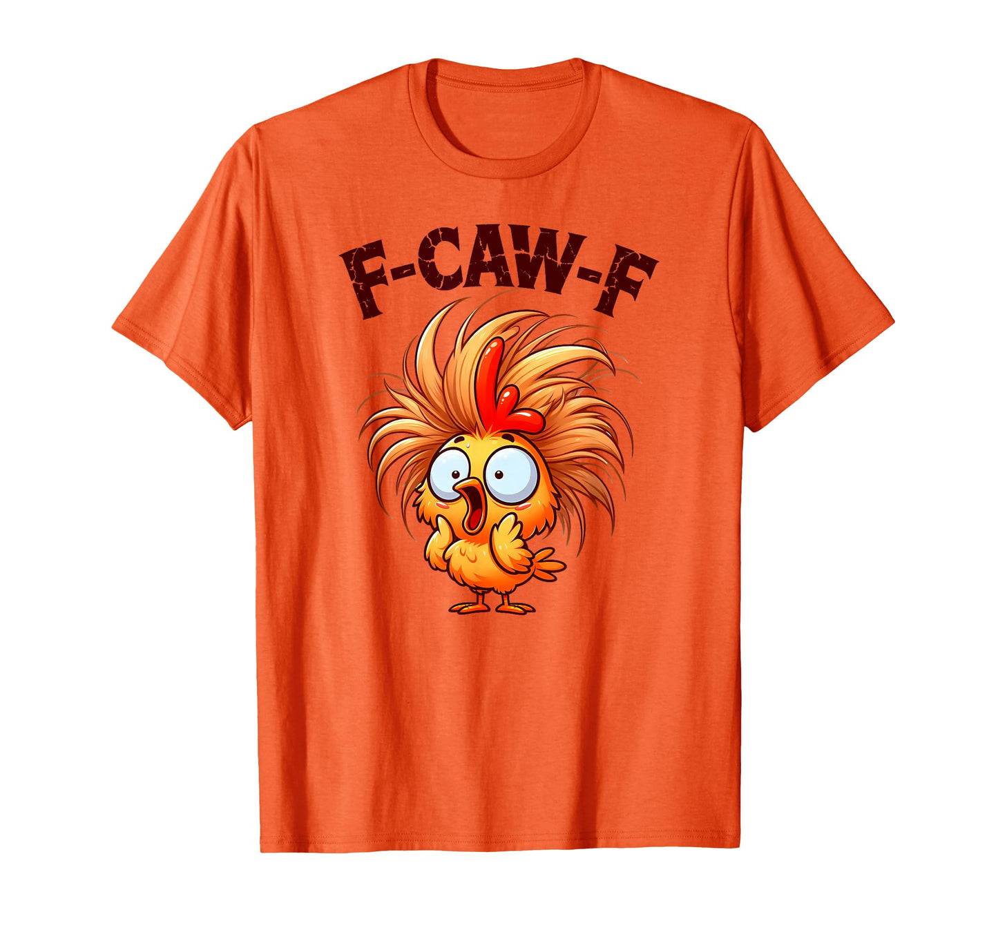 Funny F-Caw-F Chicken FCAWF Chicken T-Shirt