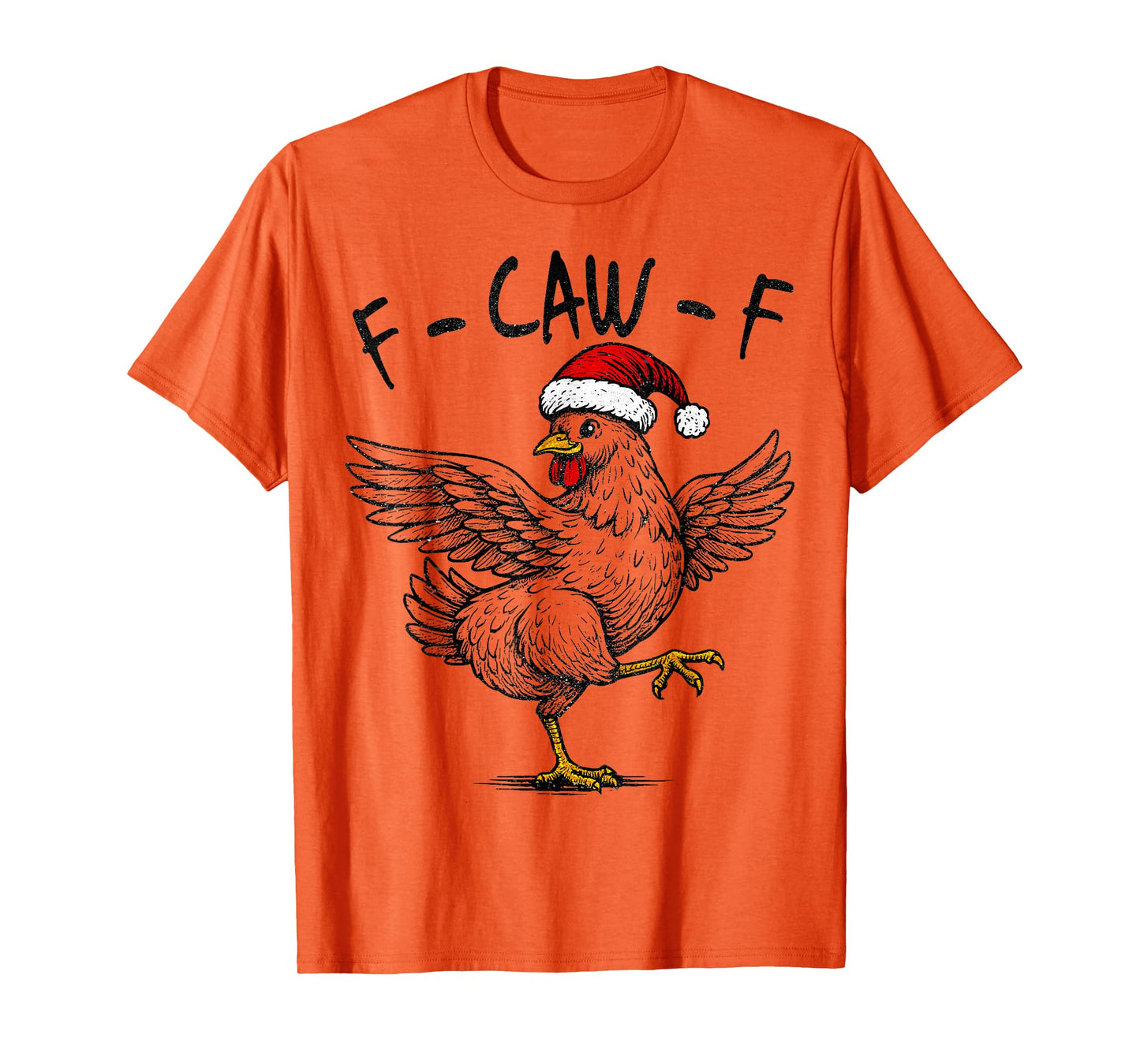 Funny F-Caw-F Chicken Santa Christmas Humor Holiday T-Shirt