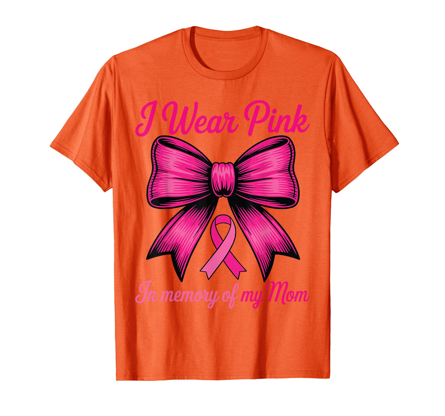 Breast Cancer Mom Pink Coquette Bow I Wear Pink for My Mom T-Shirt