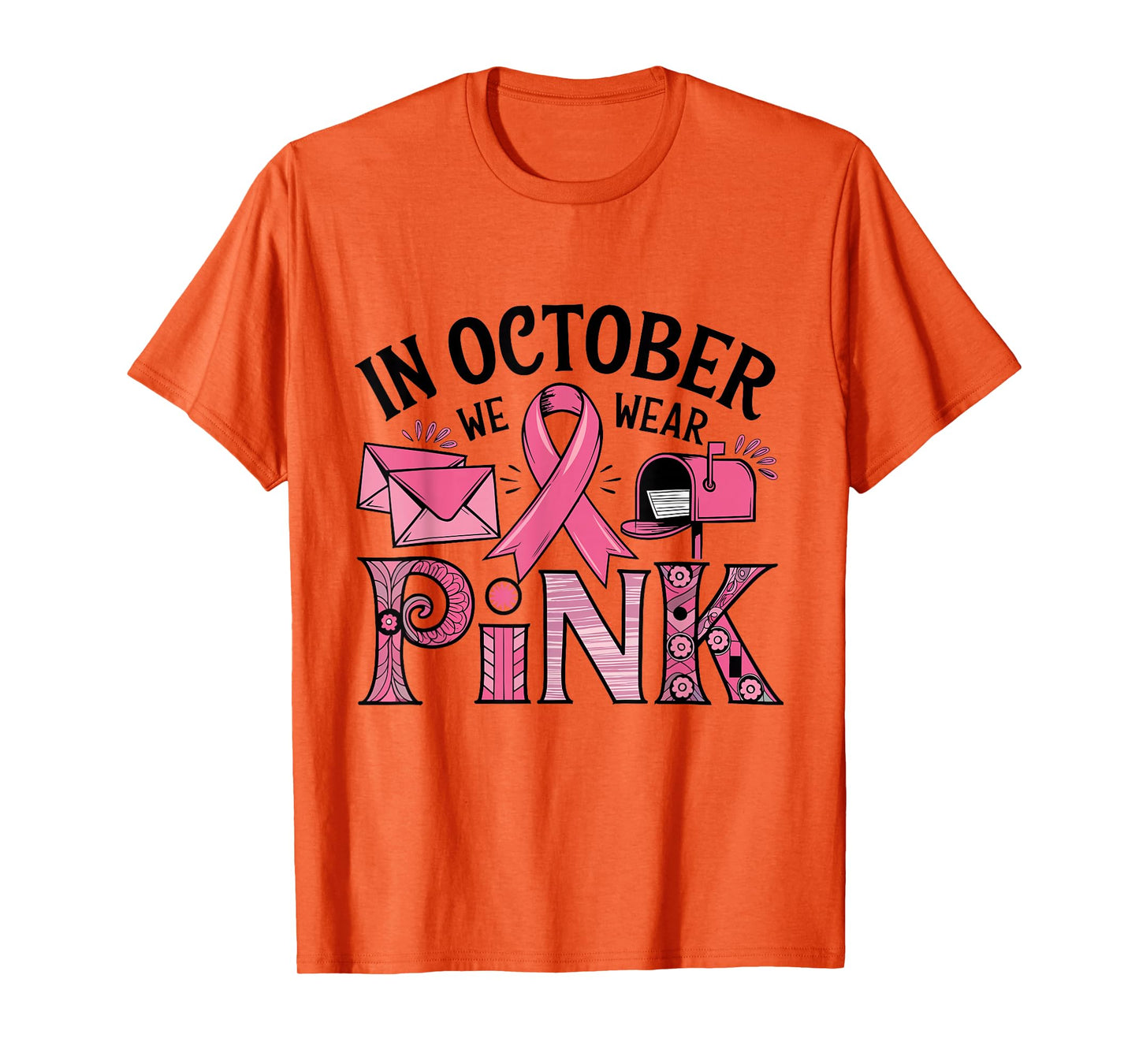 October We Wear Pink Breast Cancer Awareness Postal Worker T-Shirt