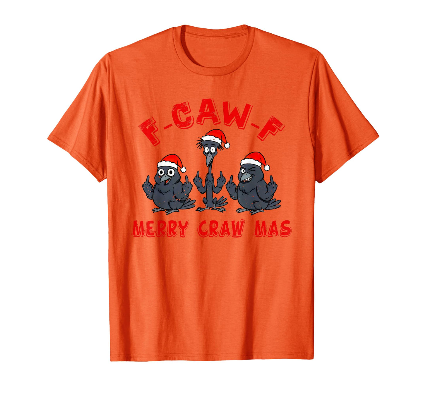Funny Christmas Crow Graphic – F-Caw-F Merry Craw Mas Humor T-Shirt