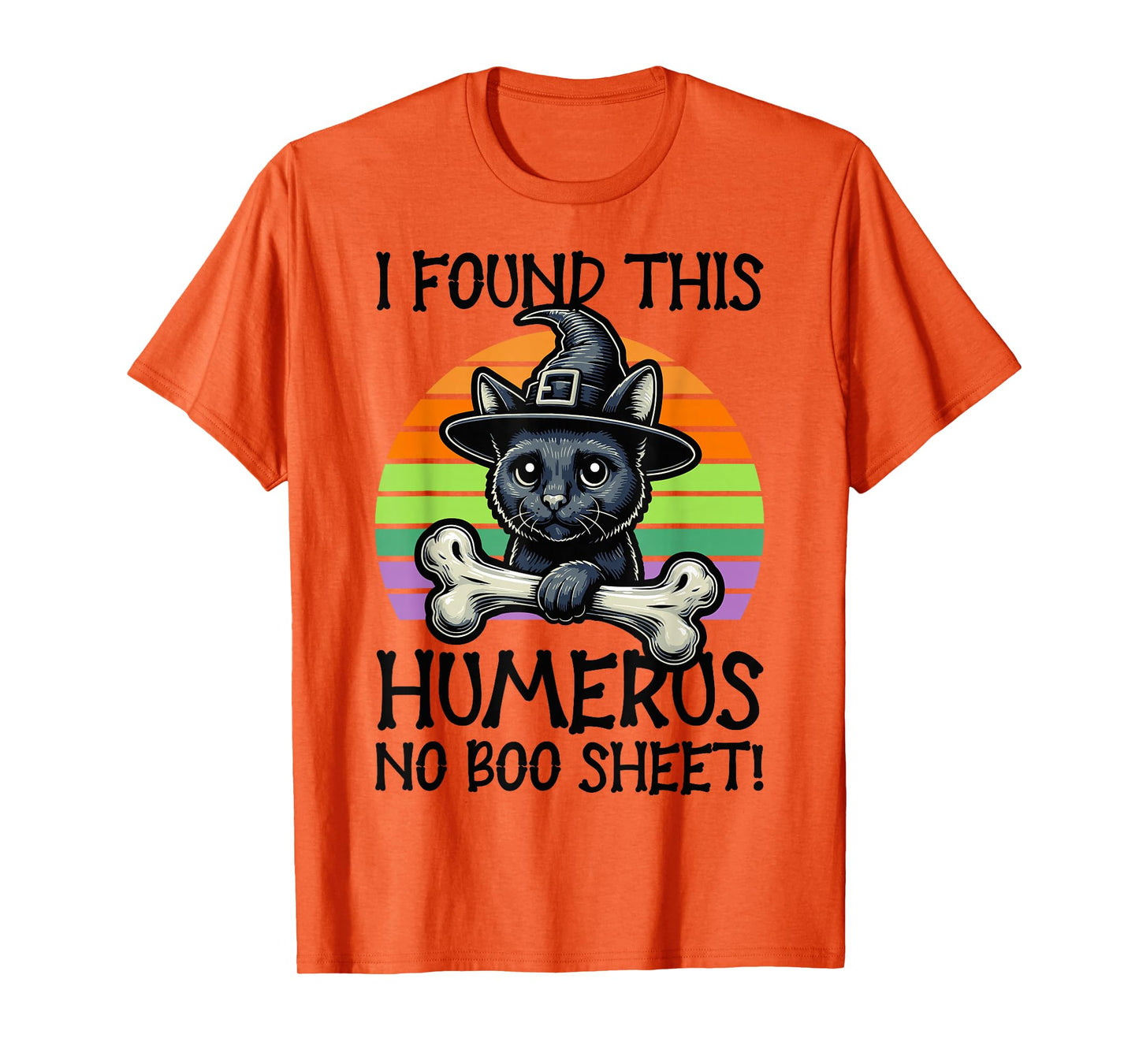 I Found This Humerus No Boo Sheet - Funny Cat Halloween T-Shirt