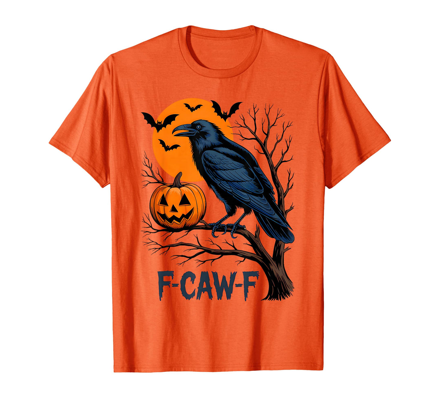 F-Caw-F Funny Crow Halloween Pumpkin Quote Humor Meme T-Shirt