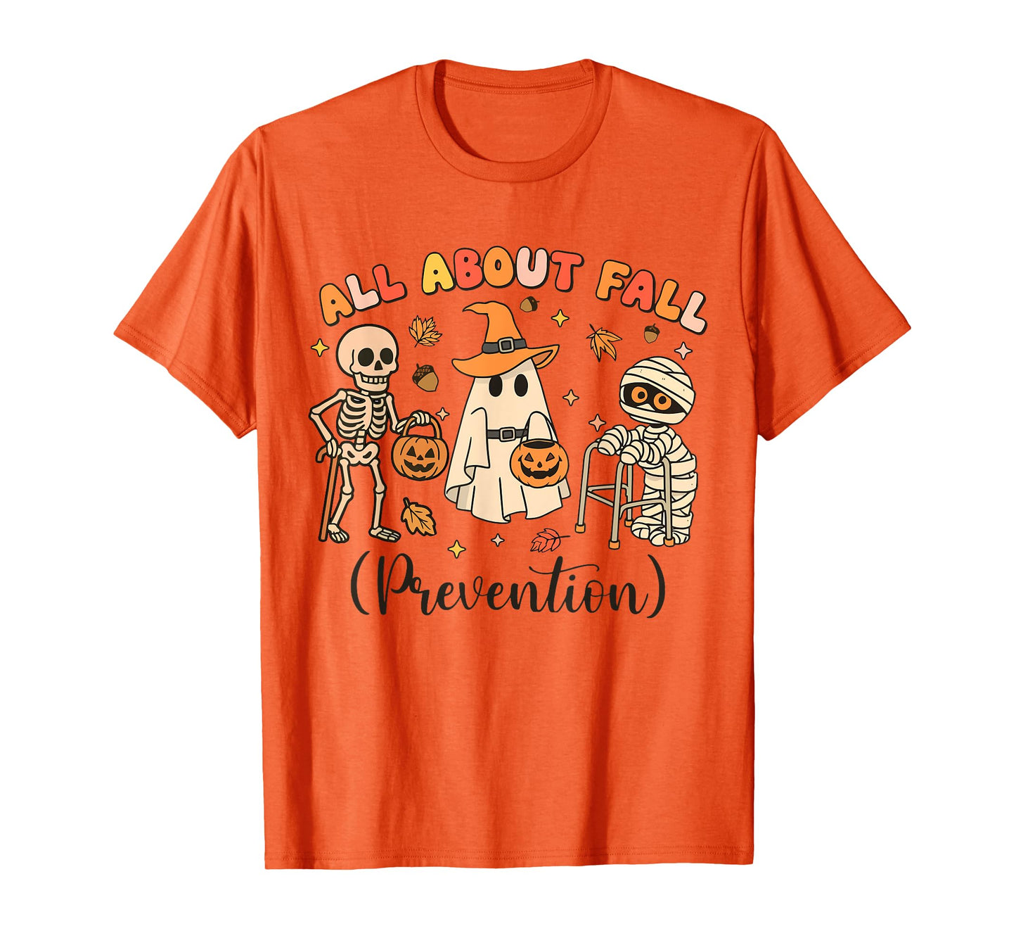 Halloween Physical Therapy All About Fall Prevention T-Shirt