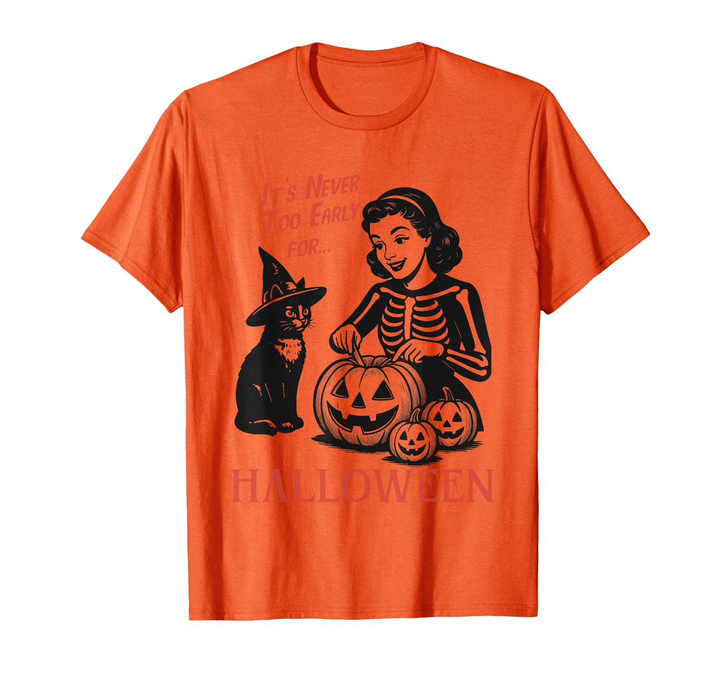 It's Never Too Early for Halloween Cat Witch Skeleton Women T-Shirt
