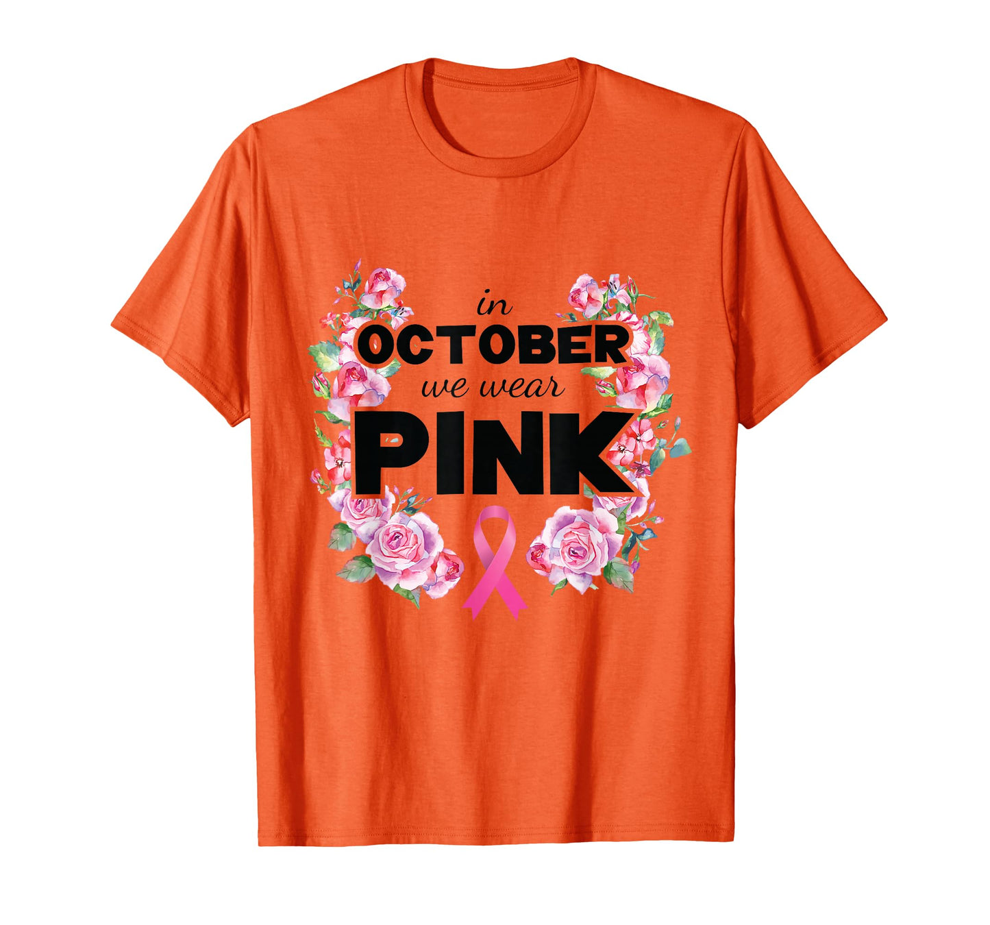 Breast Cancer Shirt Mom Wife Women In October We Wear Pink T-Shirt