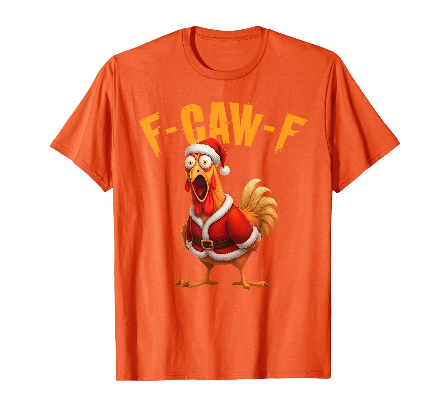 Funny Rooster Santa Meme F-Caw-F Chicken Christmas T-Shirt
