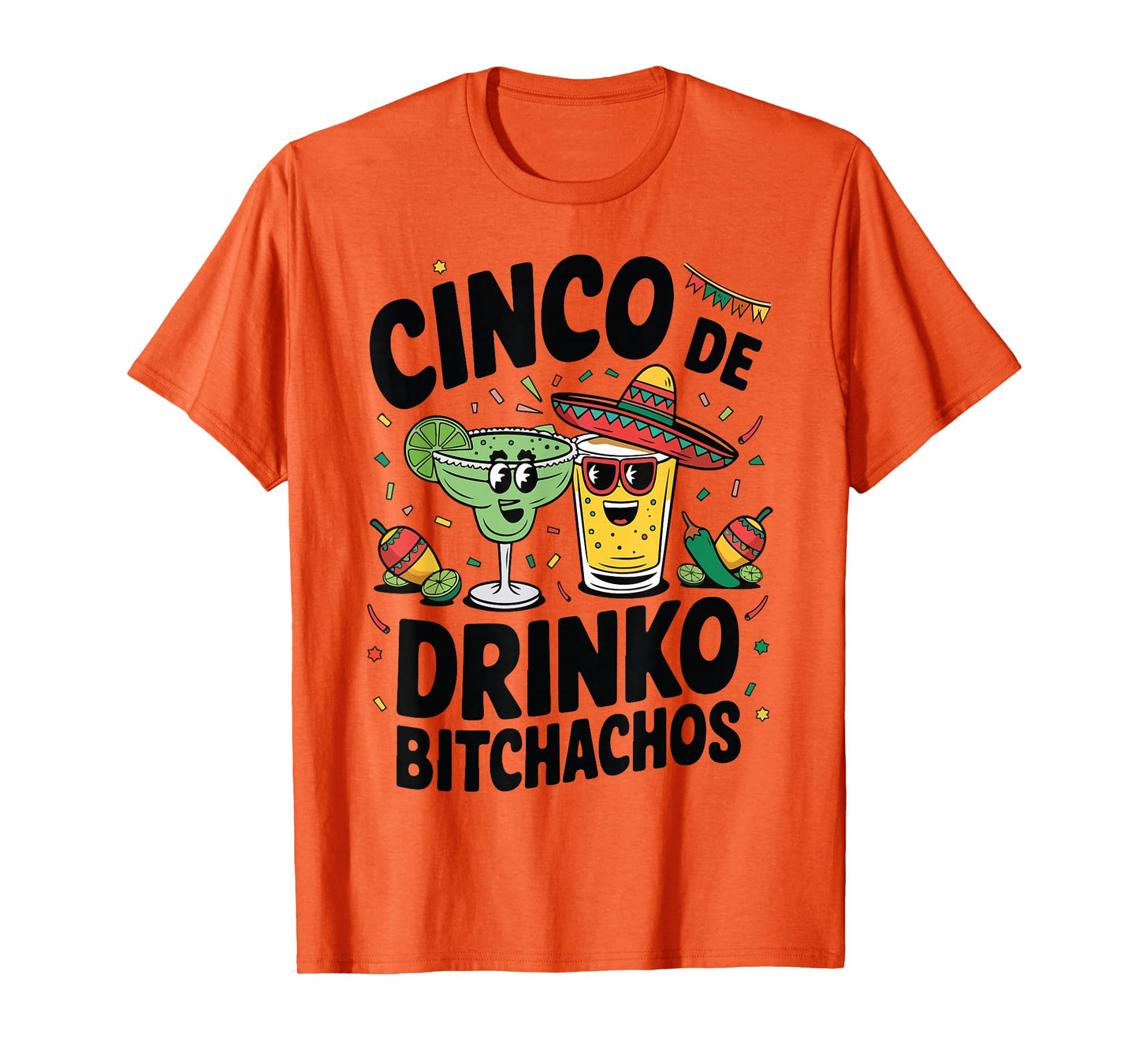 Funny Cinco De Drinko Bitchachos Margirita Tequila Women Men T-Shirt