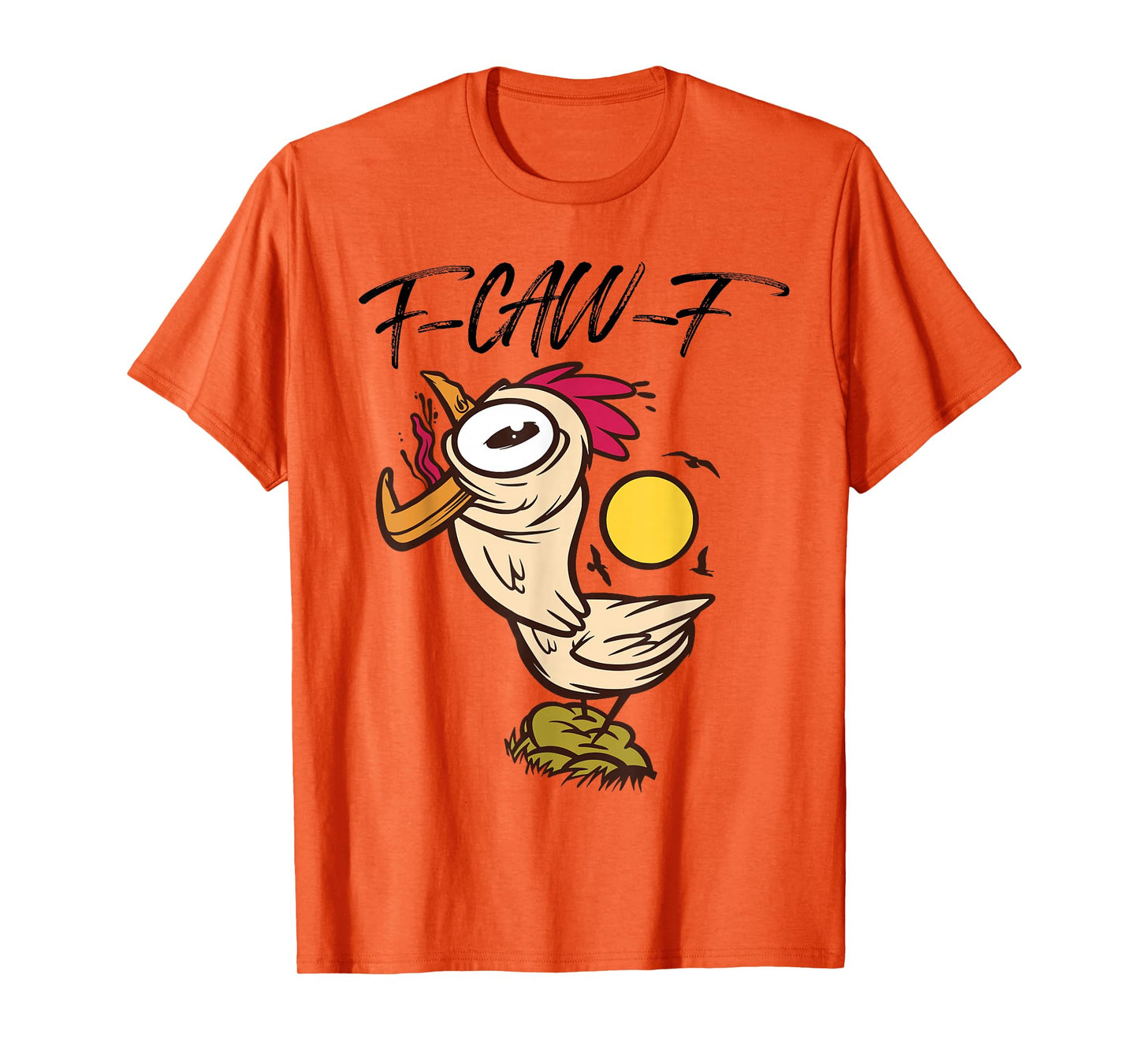 Funny Crazy Chicken F-Caw-F Sound Adult Men Women T-Shirt