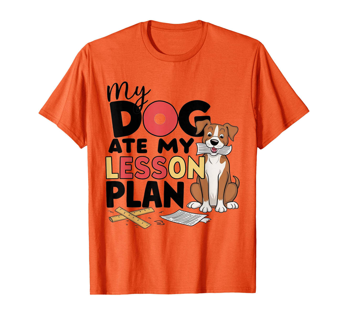 My Dog Ate My Lesson Plans T-Shirt