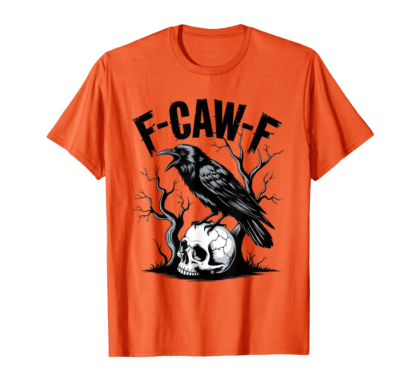 F-Caw-F Funny Black Raven Crow Bird Cawing Sarcastic Adult T-Shirt
