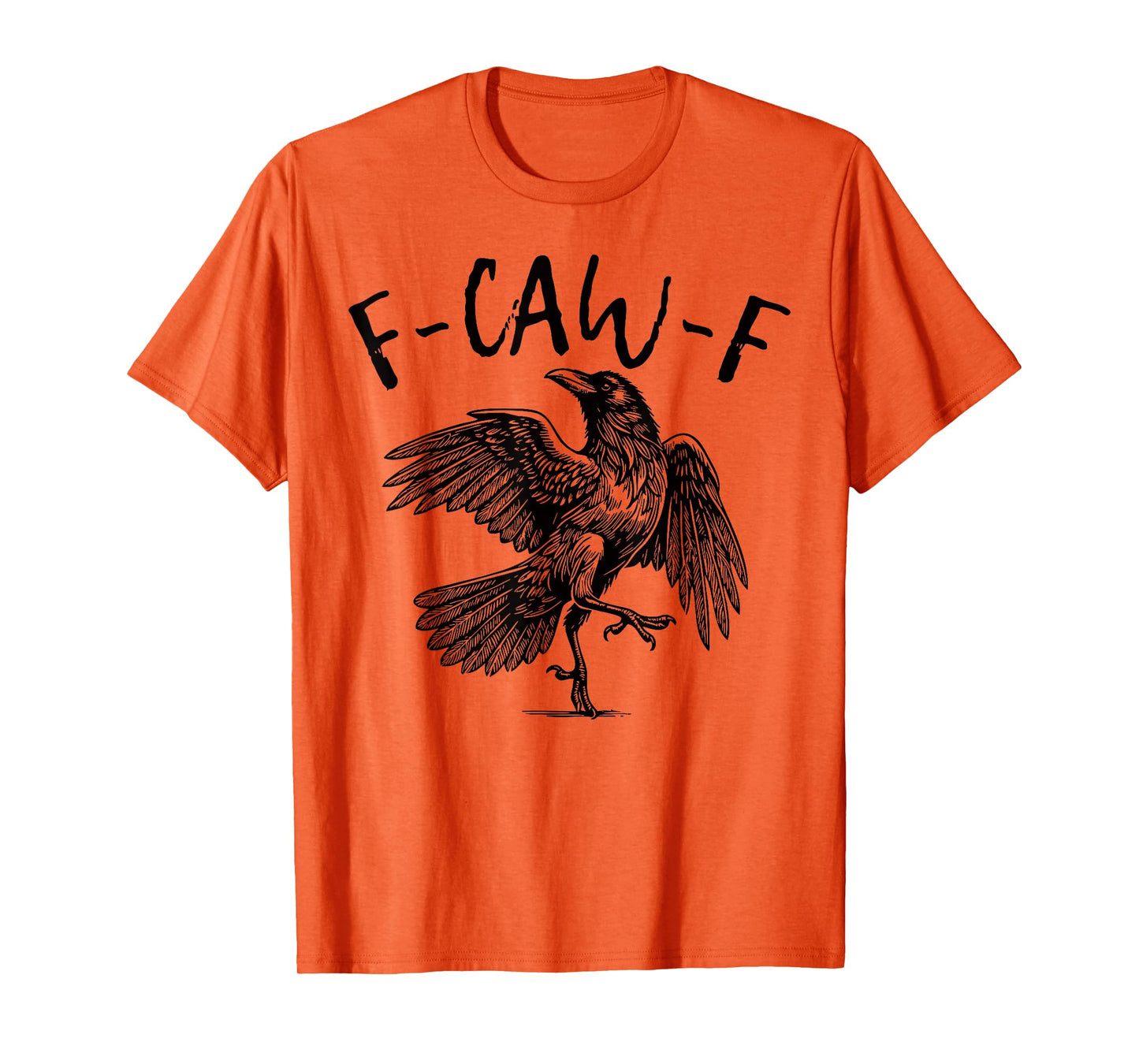 F-Caw-F Black Crow Black Bird Funny Crow F-Caw-F T-Shirt