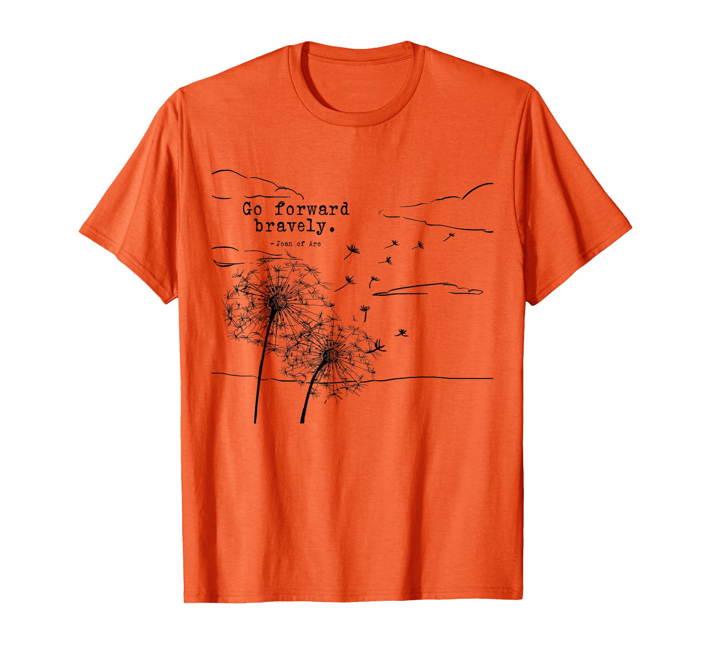 Go Forward Bravely St Joan of Arc Quotes T-Shirt