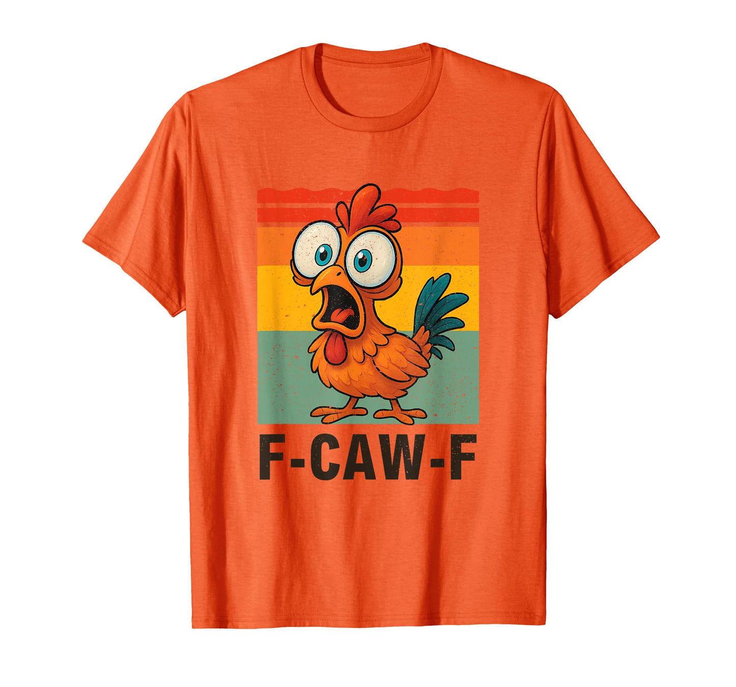 Funny F-Caw-F Chicken FCAWF Chicken T-Shirt
