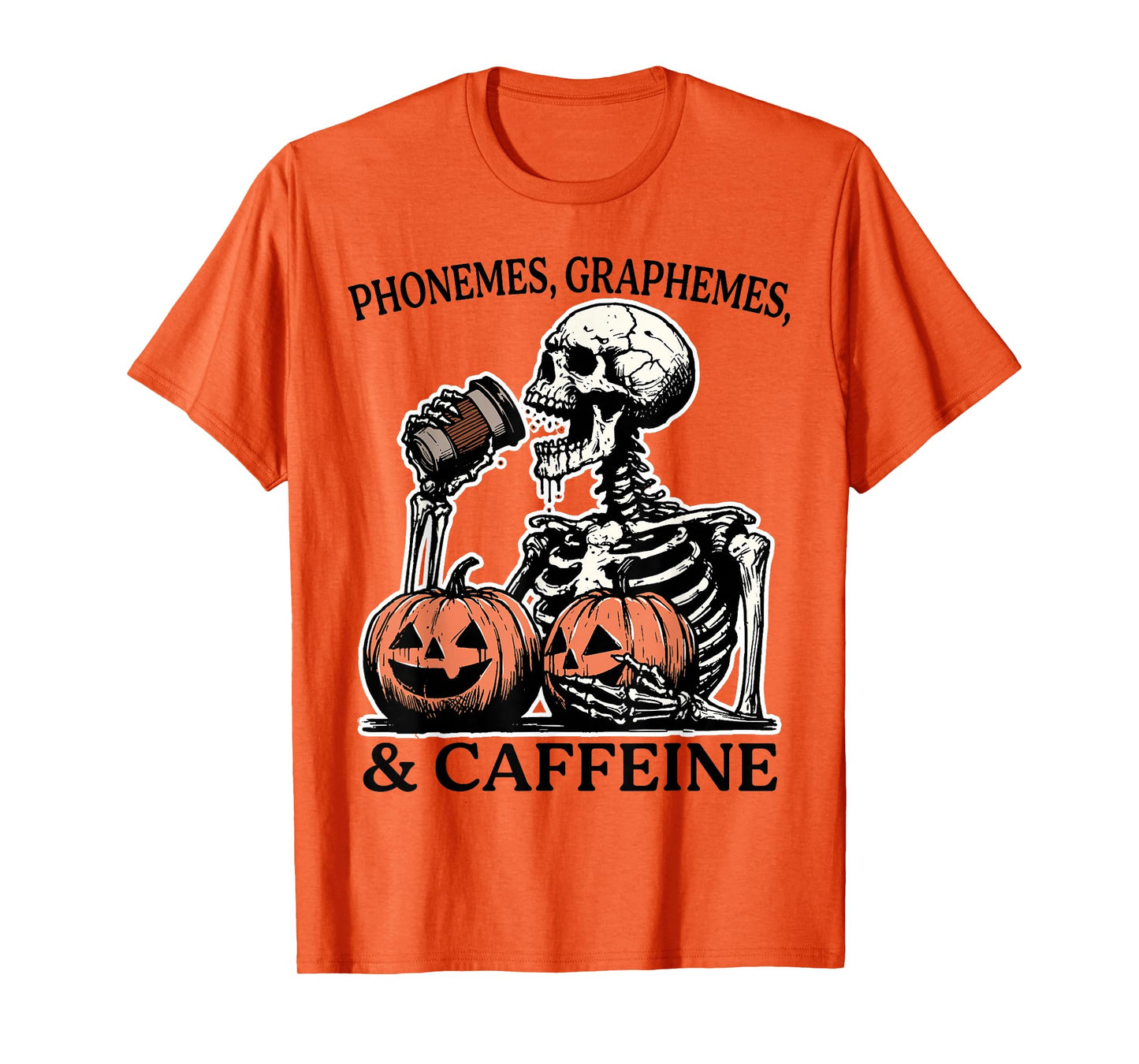 Phonemes Graphemes and Caffeine Teacher Skeleton Halloween T-Shirt