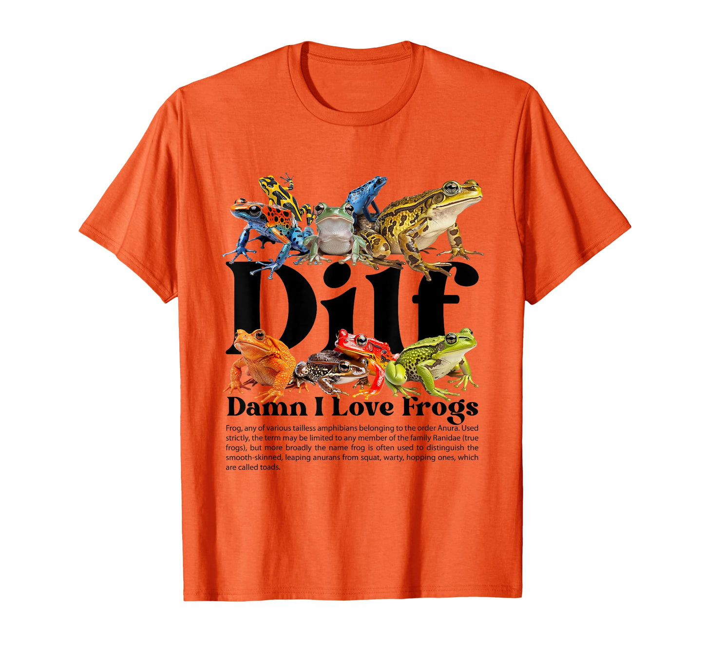 Dilf Damn I Love Frogs Funny Sarcasm Adult Humor Frog Lover T-Shirt