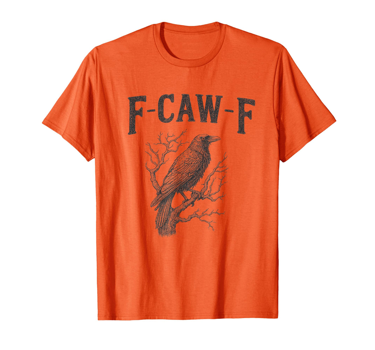 F-Caw-F Humor Raven Meme Black Crow Bird Inappropriate Joke T-Shirt