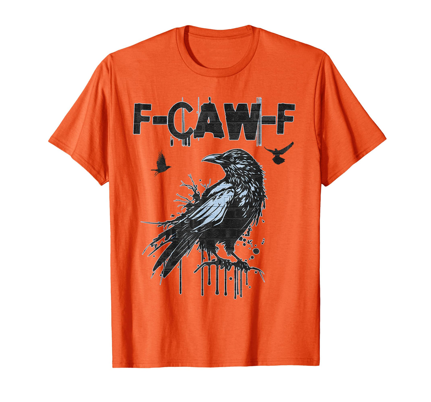 Funny F-CAW-F Crow Grunge Adult Humor Graphic Tee T-Shirt