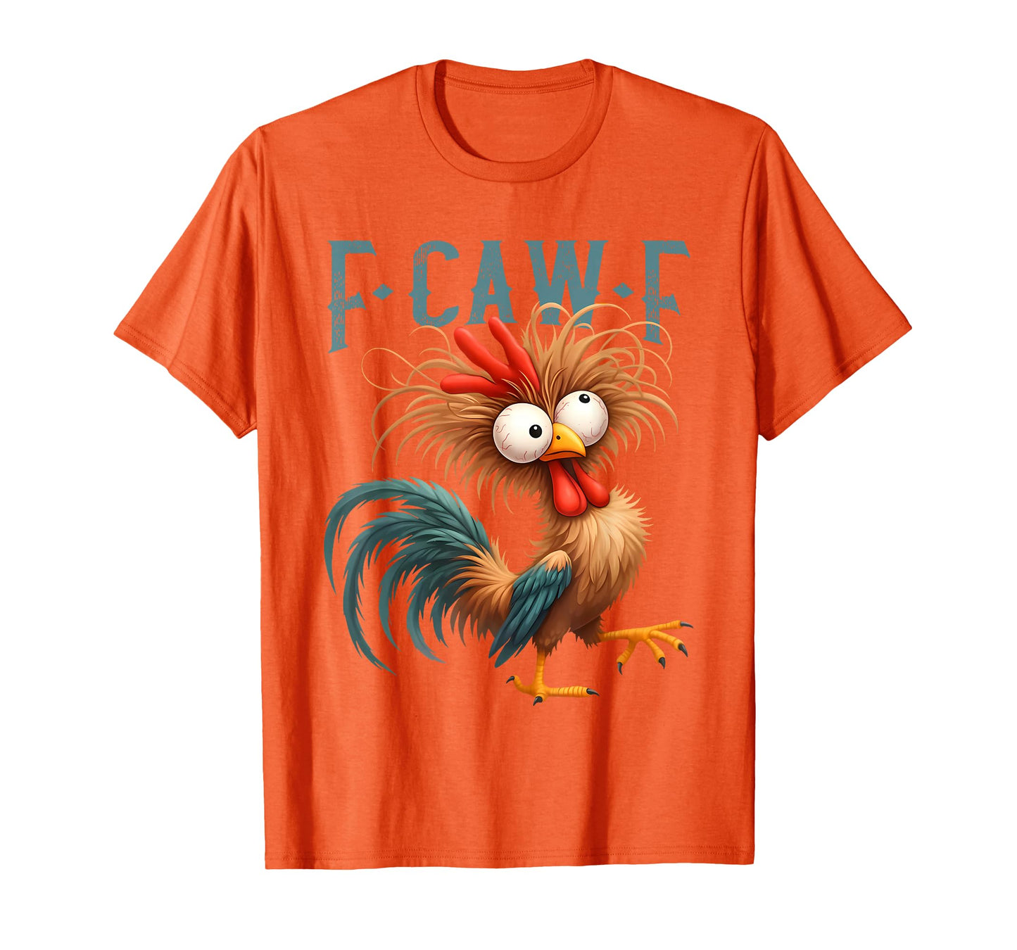 F-Caw-F Funny Chicken Humor FCAWF Quote Rooster Meme T-Shirt