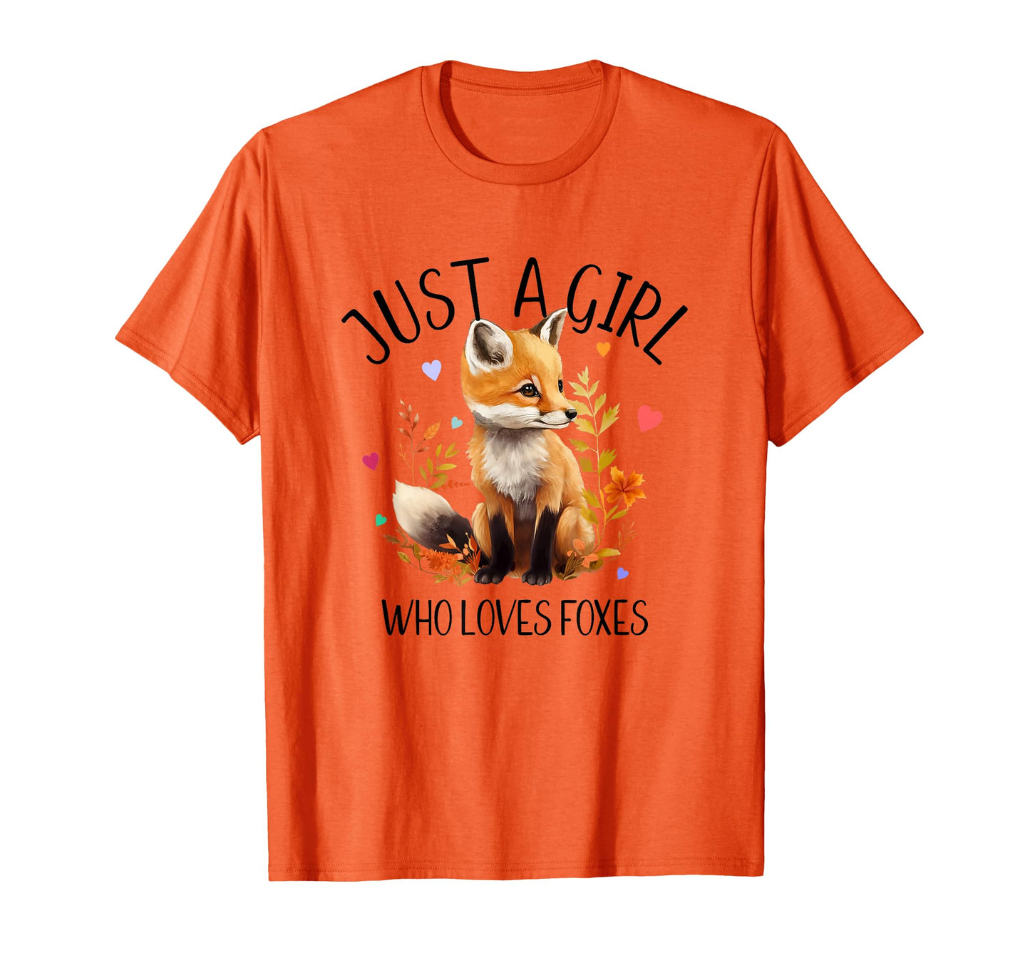Just a Girl Who Loves Foxes very cute design T-Shirt