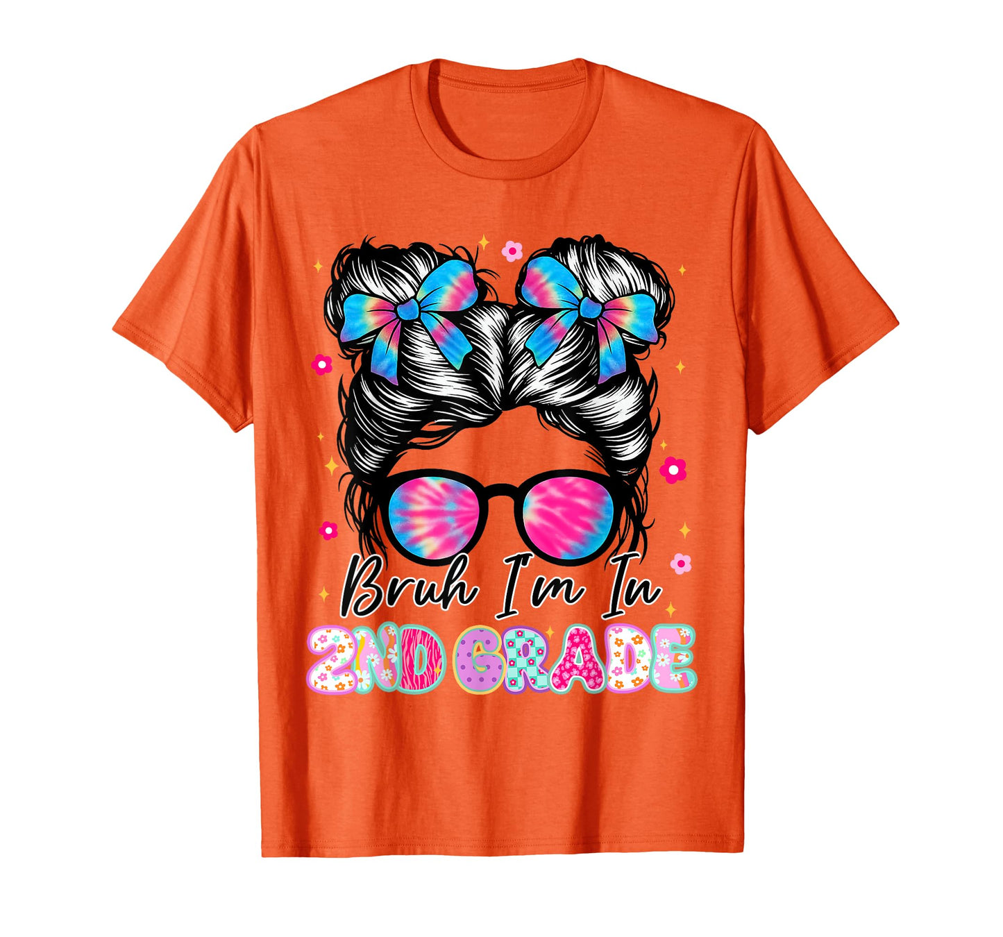 Bruh Im In 2nd Grade Messy Bun First Day Of School Girls T-Shirt