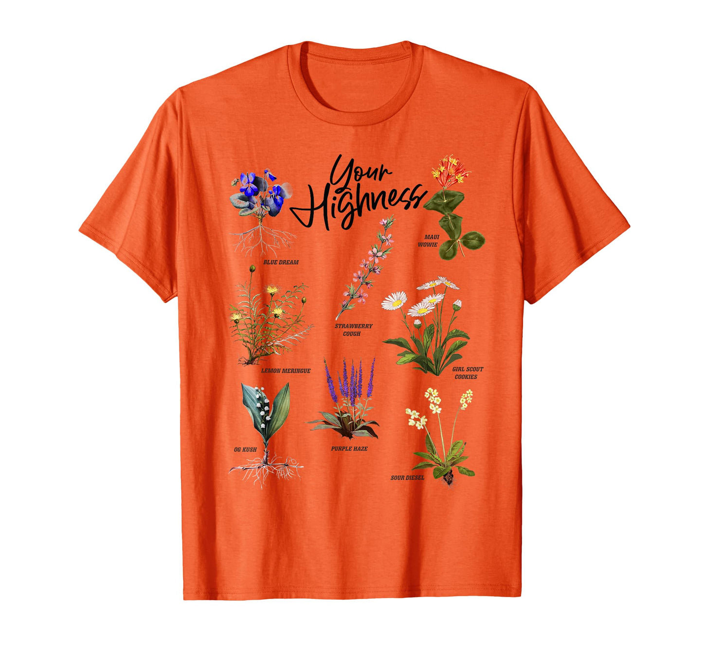 Your Highness – Strains T-Shirt
