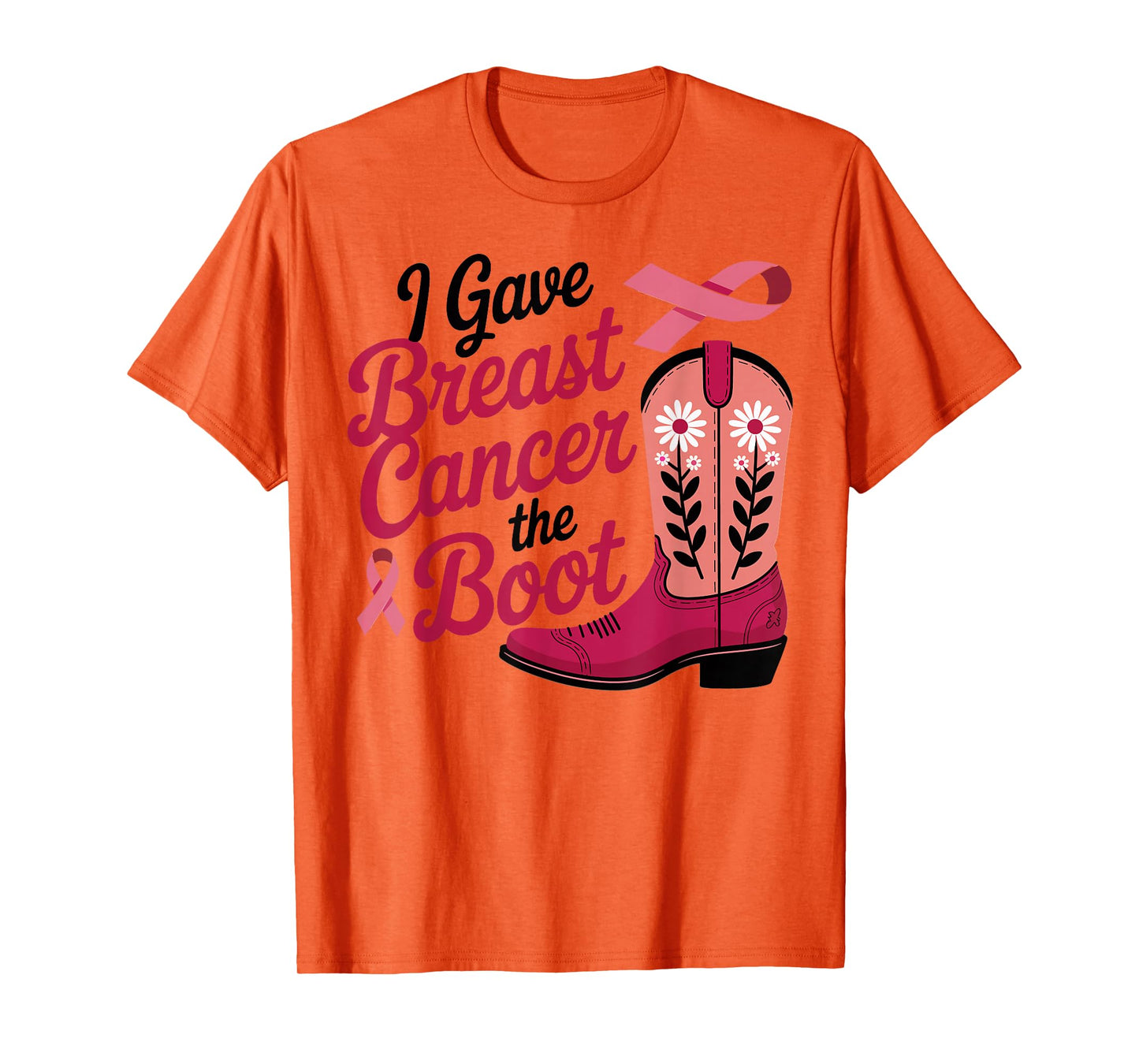 I Gave Breast Cancer The Boot Pink Ribbon October Women T-Shirt