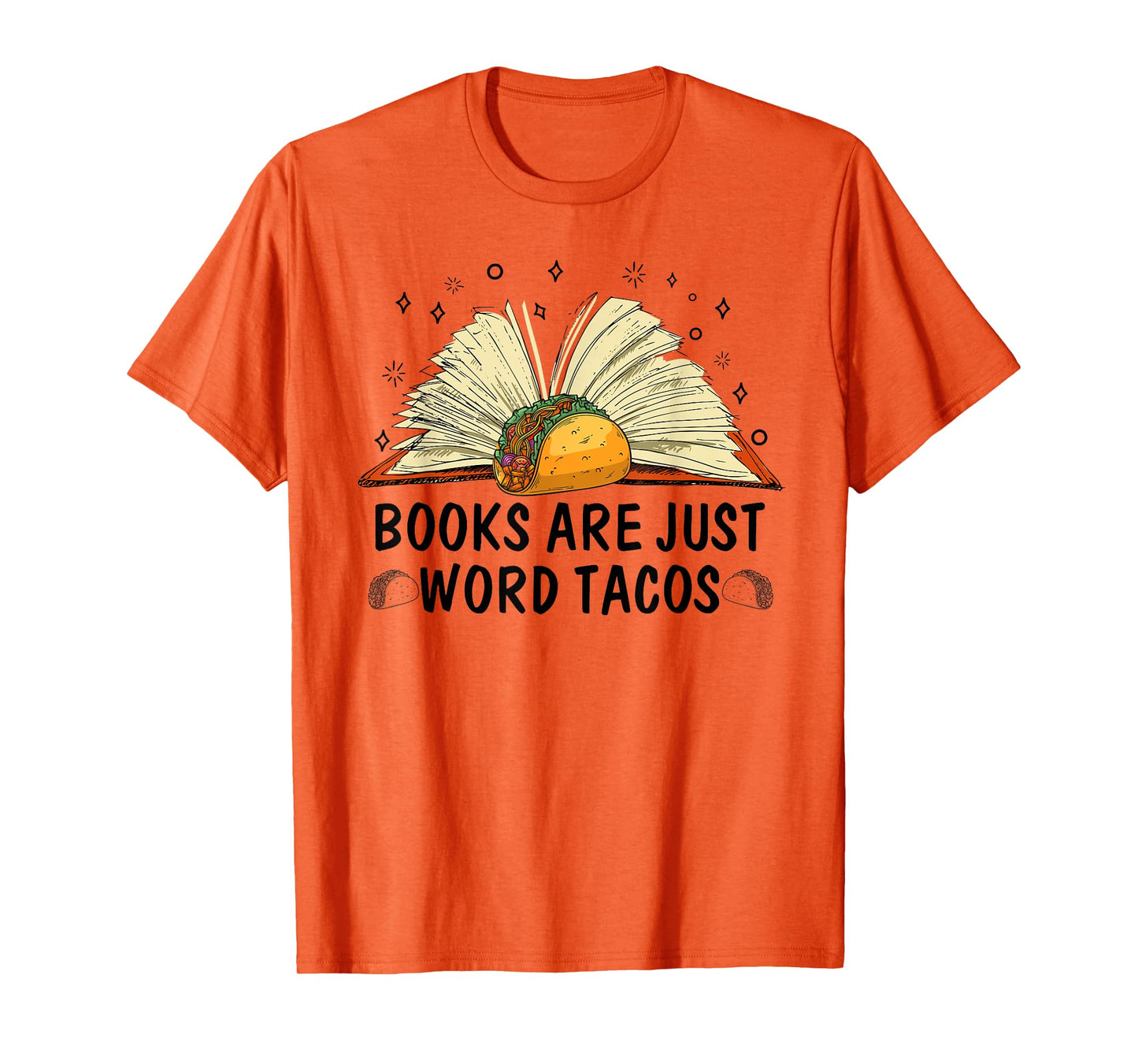 Books Are Just Word Tacos Mexico Food T-Shirt