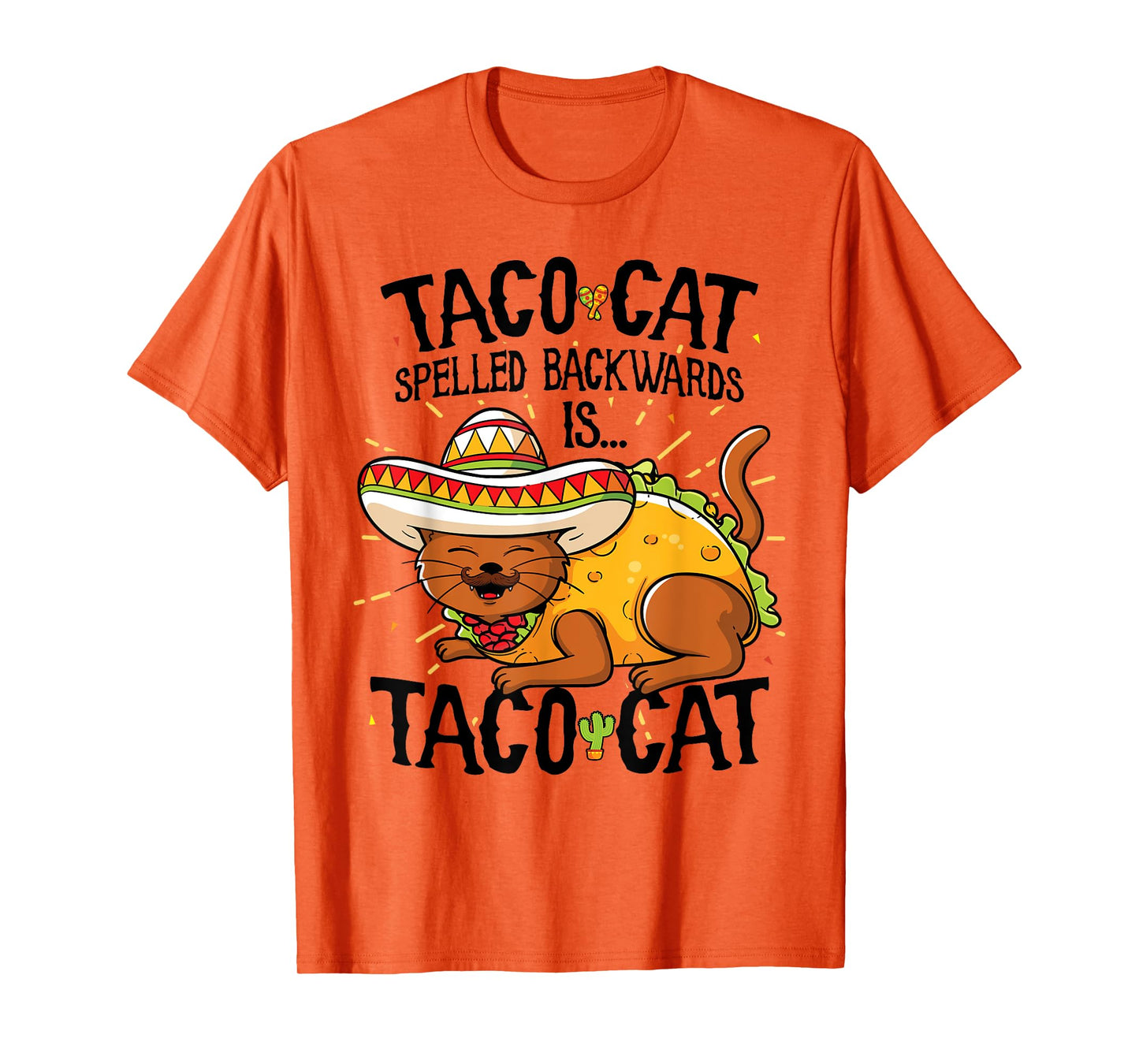 Taco Cat Spelled Backwards Is Taco Cat Shirt Funny Gift T-Shirt for Men Women Girls Kids