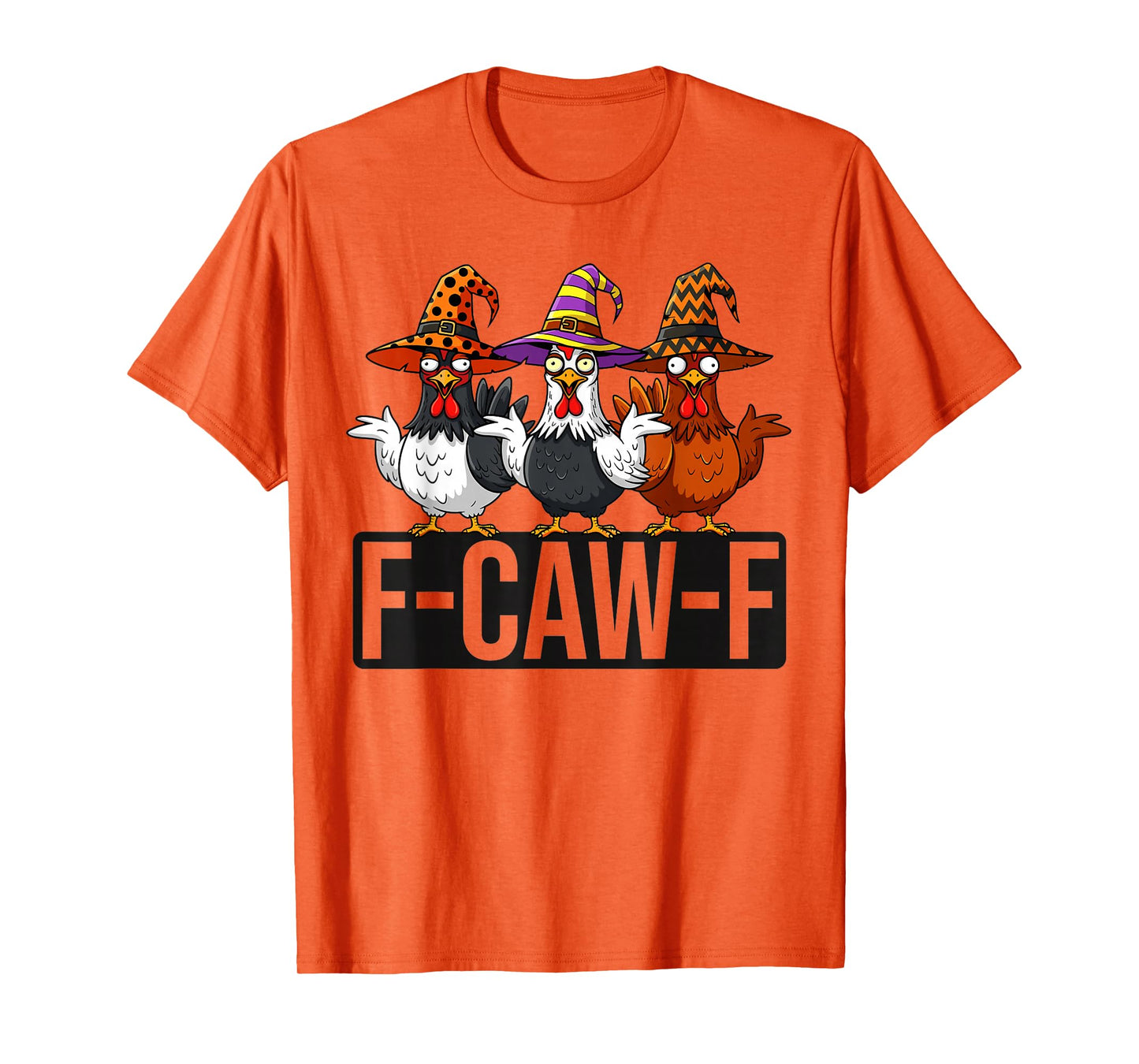 Funny F-Caw-F Chicken FCAWF Crow Halloween Humor Meme FCAWF T-Shirt