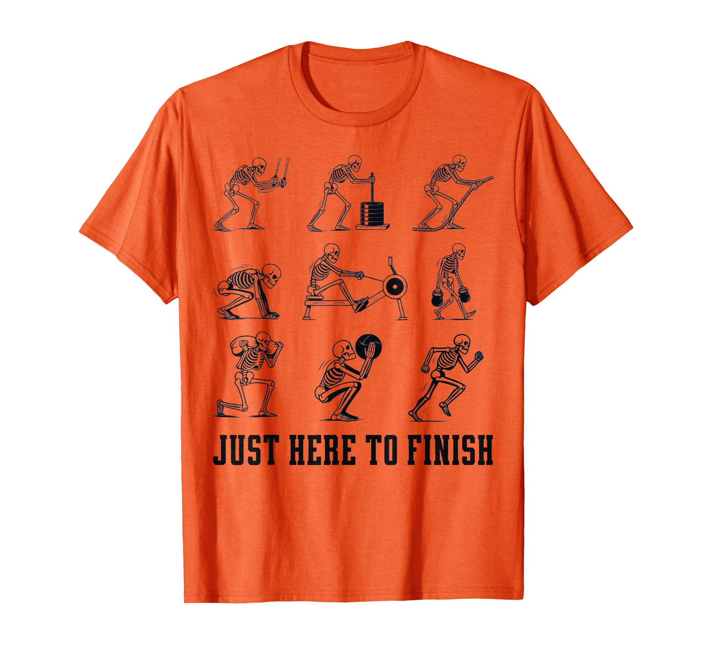 Just Here to Finish Funny Race Day Skeleton Workout Gym T-Shirt