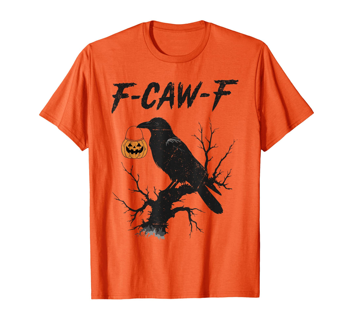 Funny F Caw F Raven Bird Saying Graphic Halloween Men Women T-Shirt