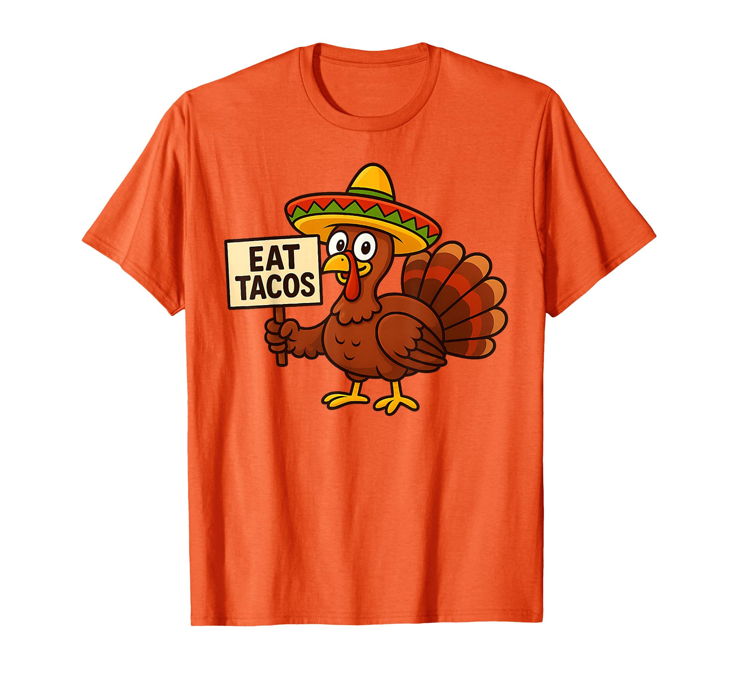 Turkey Holding Sign That Says Eat Tacos Funny Thanksgiving T-Shirt