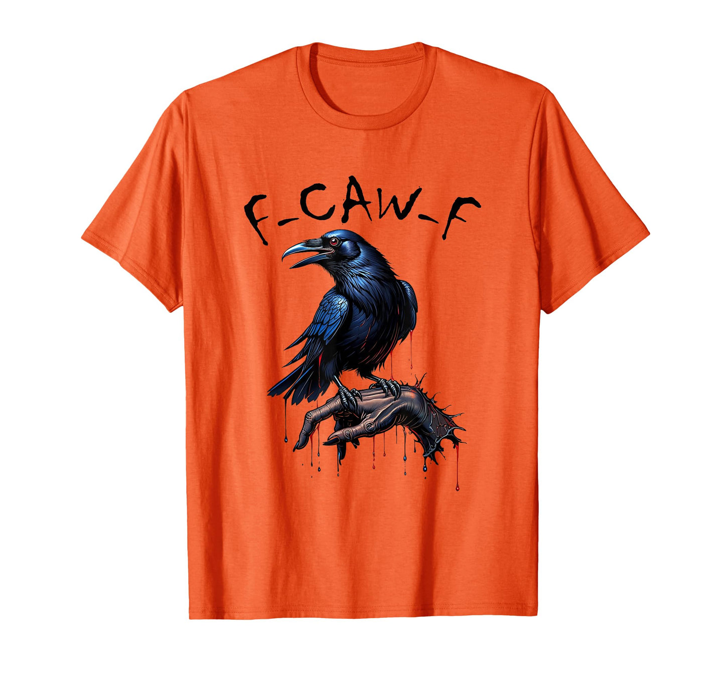 Halloween F Caw F Black Bird Gothic Adult F-Caw-F Crow Humor T-Shirt