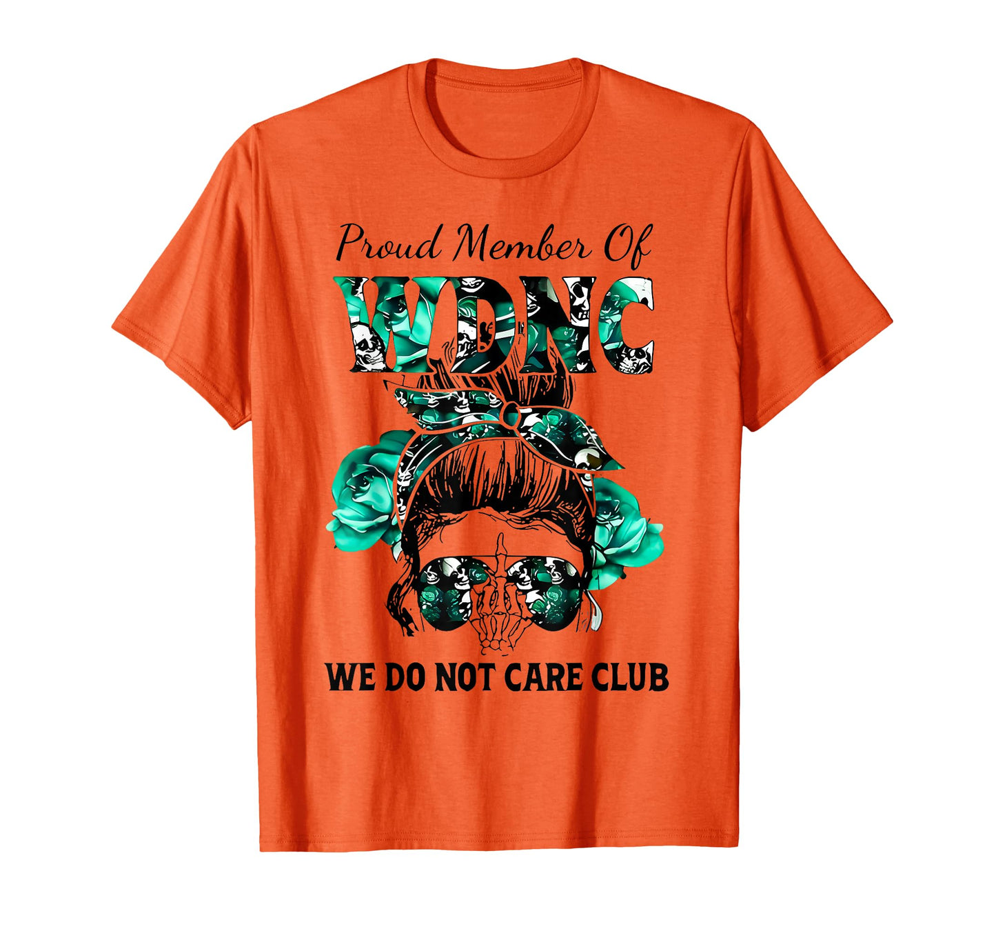Proud Member of We Do Not Care Club T-Shirt