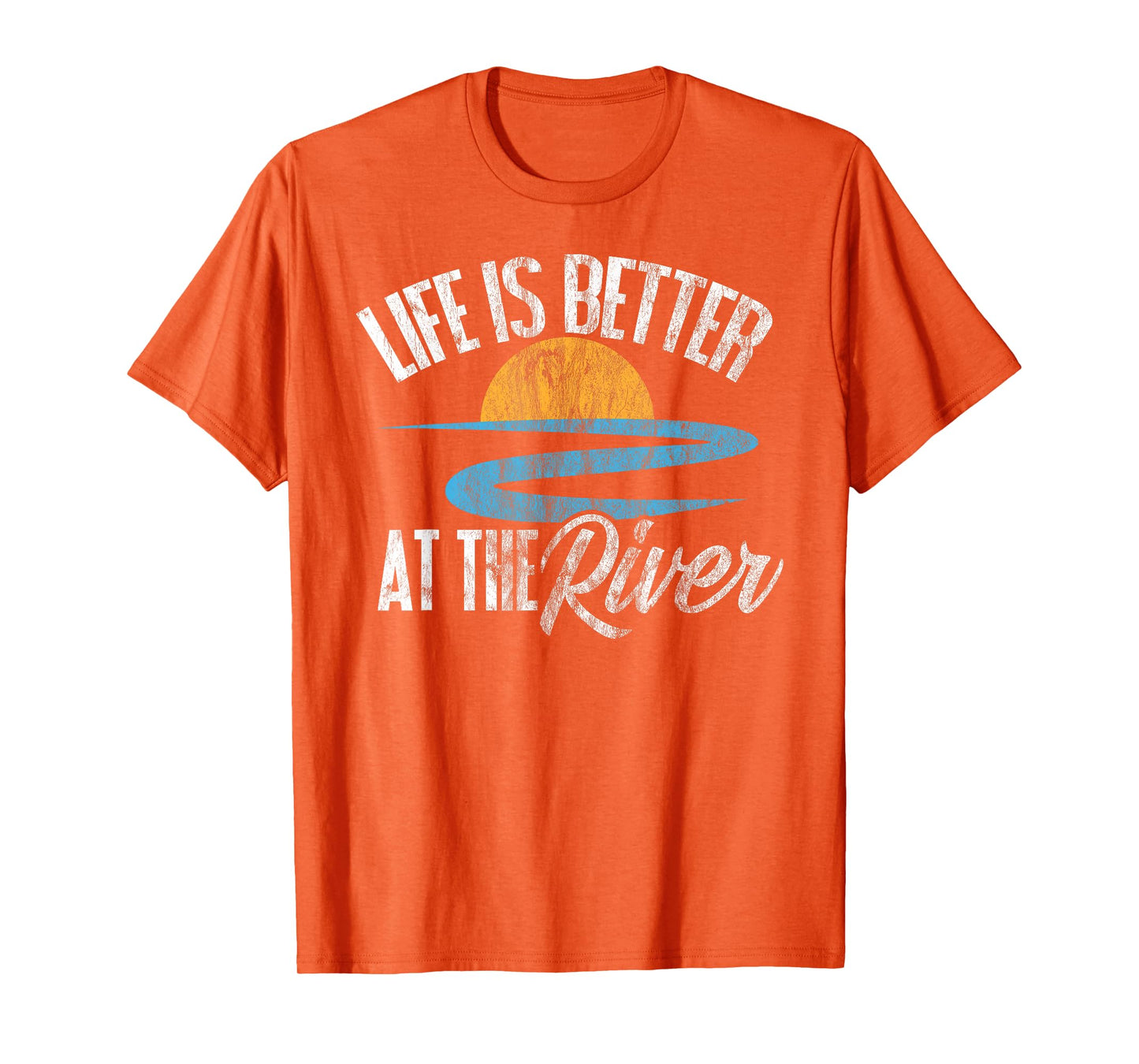 River Floating Quote Life Is Better at The River Camping T-Shirt