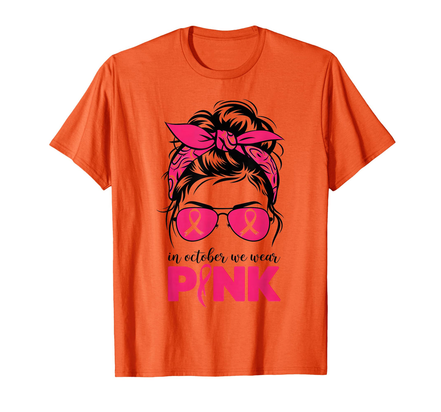 In October We Wear Pink Messy Bun Hair Pink T-Shirt