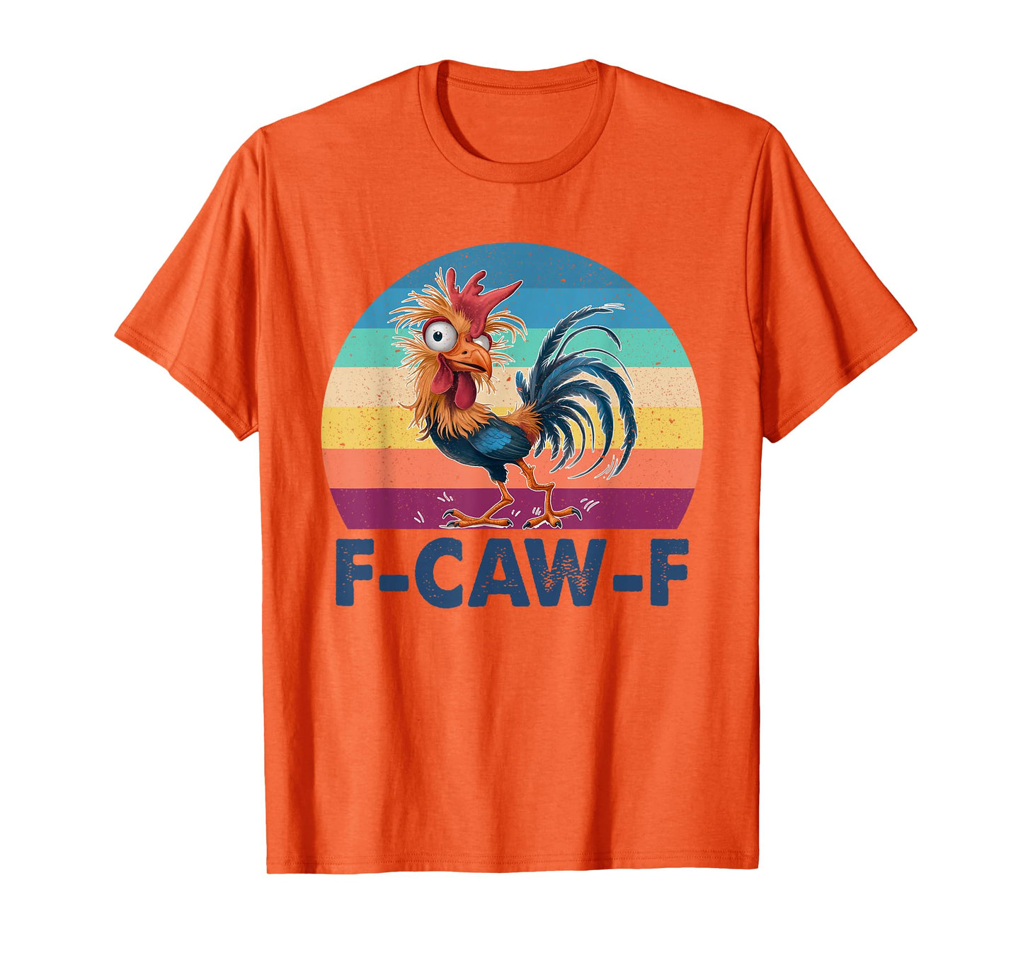 Funny F-Caw-F Chicken FCAWF Chicken T-Shirt