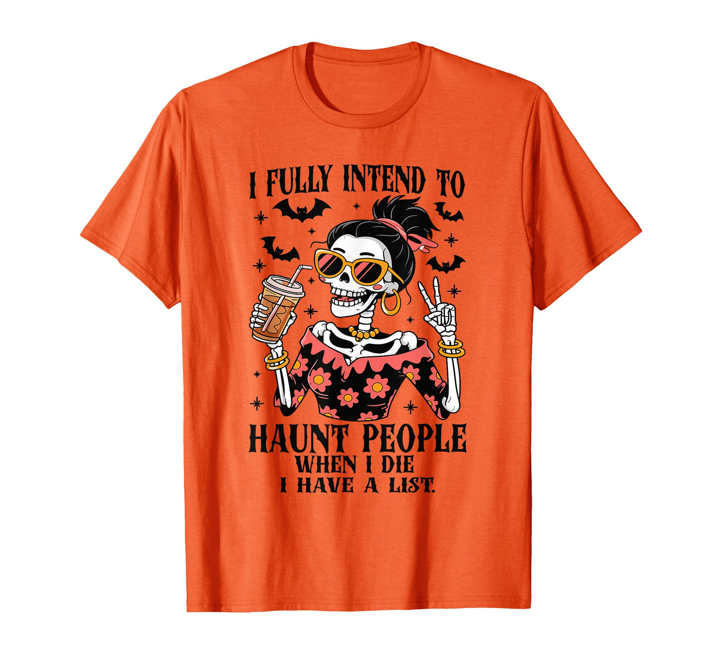 I Fully Intend to Haunt People Halloween Skeleton Drink T-Shirt
